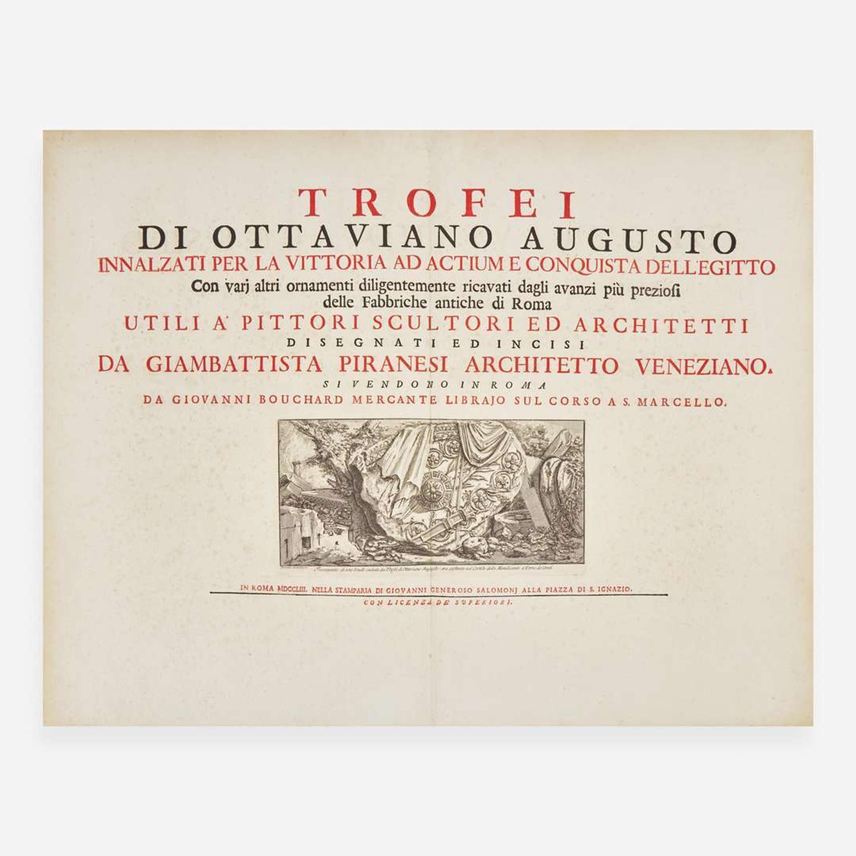 [Travel & Exploration] Piranesi, Giovanni B. Trofei di Ottaviano Augusto innalzati per la vittoria ad Actium e conquista dell'Egitto con varj altri ornamenti...delle fabbriche antiche di Roma...