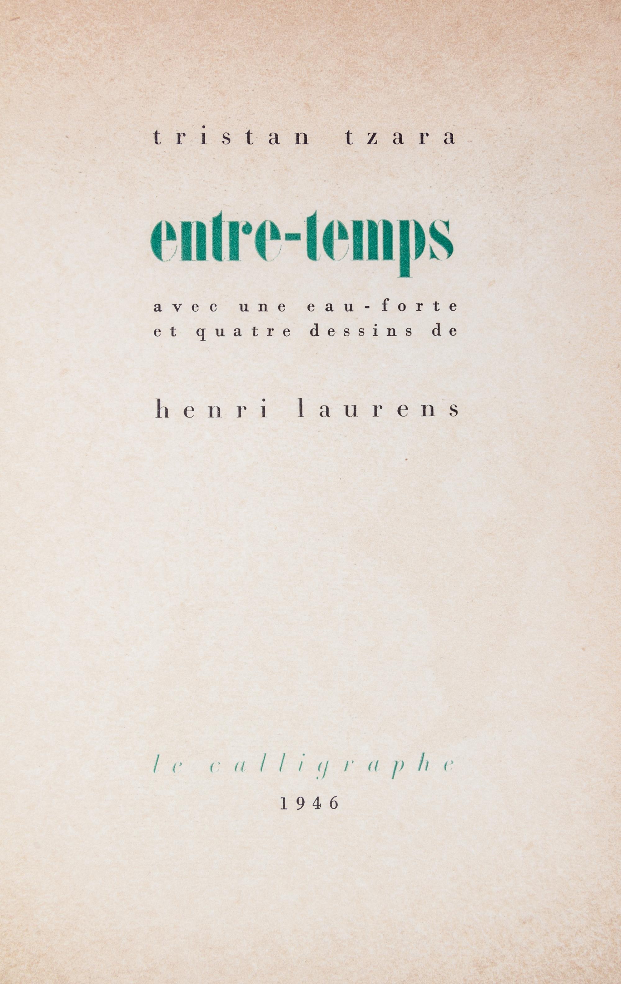 (LAURENS, HENRI) TZARA, TRISTAN. Entre-Temps. Paris, 1946. Limited, signed.