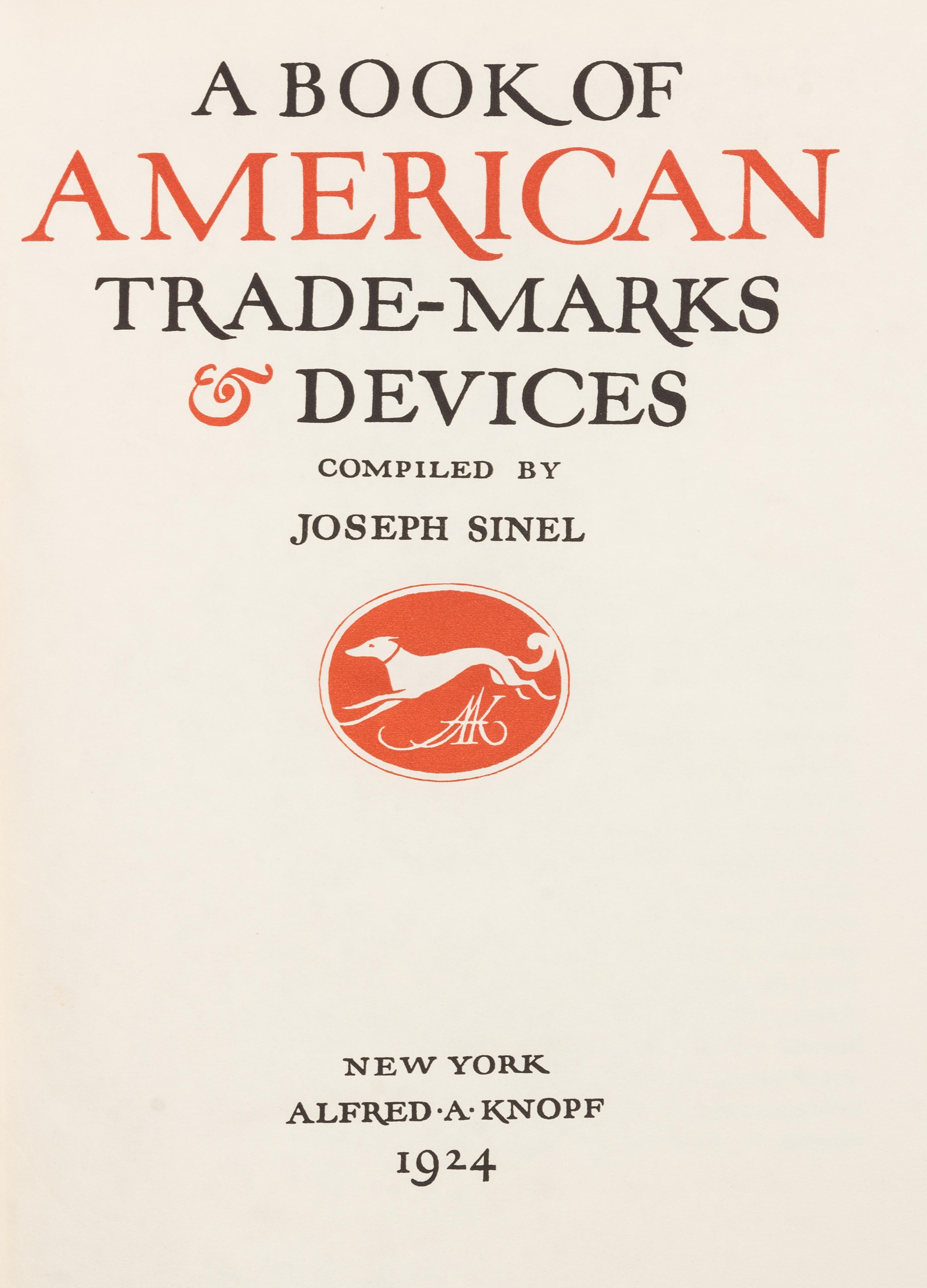SINEL, Joseph (1889-1975). A Book of American Trade-Marks & Devices. New York: Alfred A. Knopf, 1924. LIMITED EDITION.