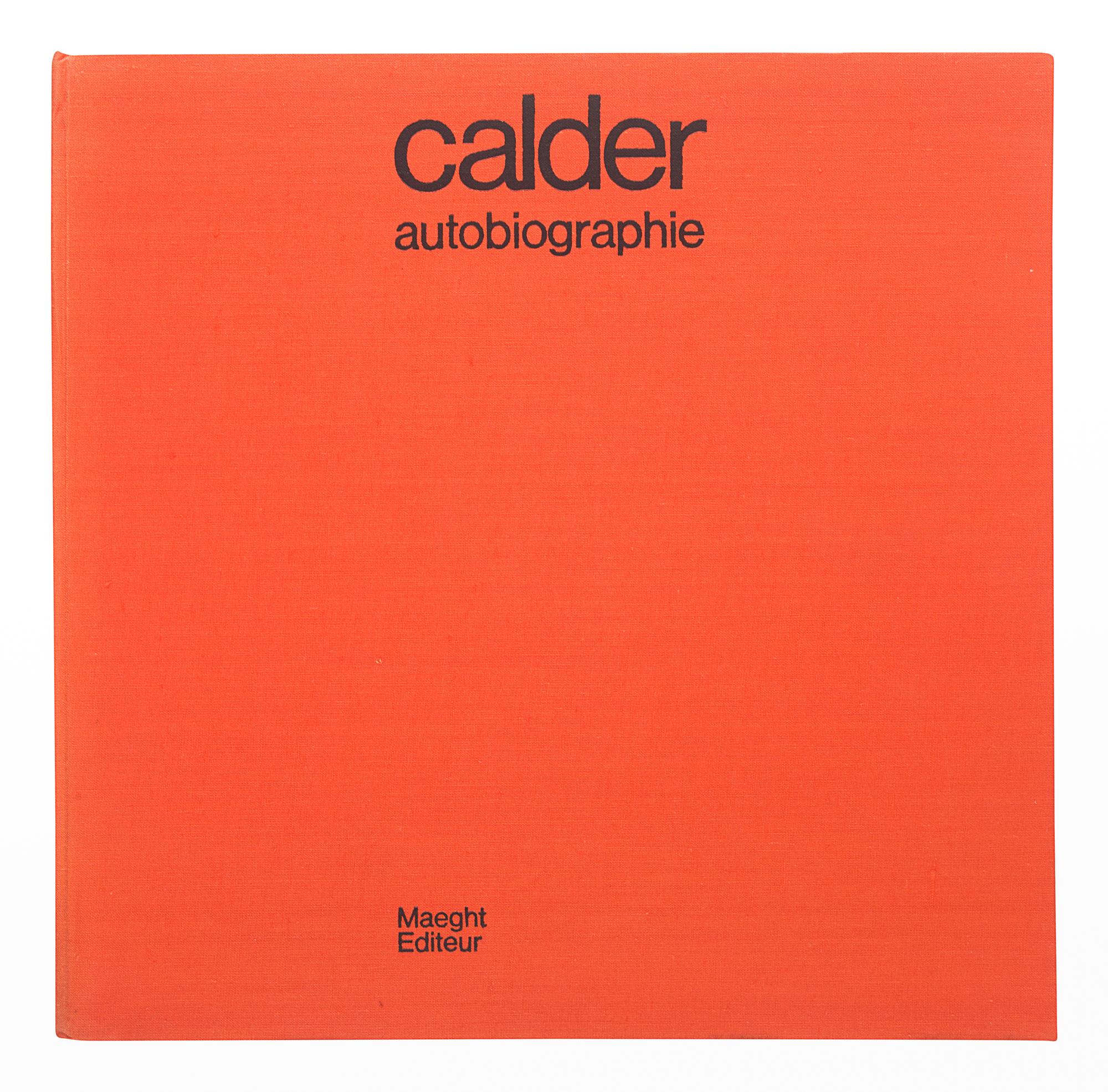 CALDER, Alexander (1898-1976). Calder Autobiographie. Jean Davidson, translator. [Paris]: Maeght Éditeur, 1972.