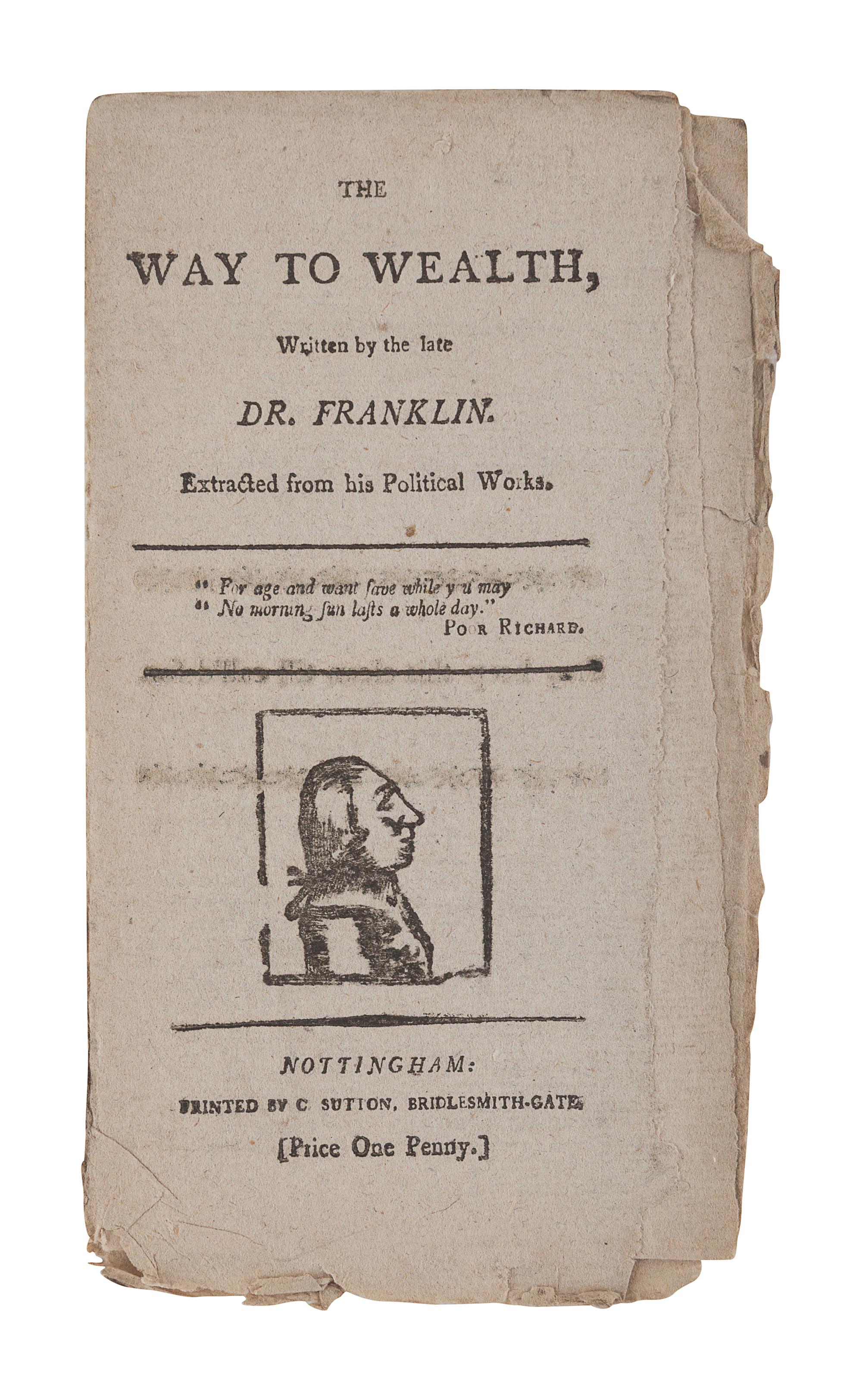 FRANKLIN, Benjamin (1706-1790). The Way to Wealth, written by the late Dr. Franklin. Extracted from his Political Works. Nottingham: C. Sutton, n.d [but ca 1800].
