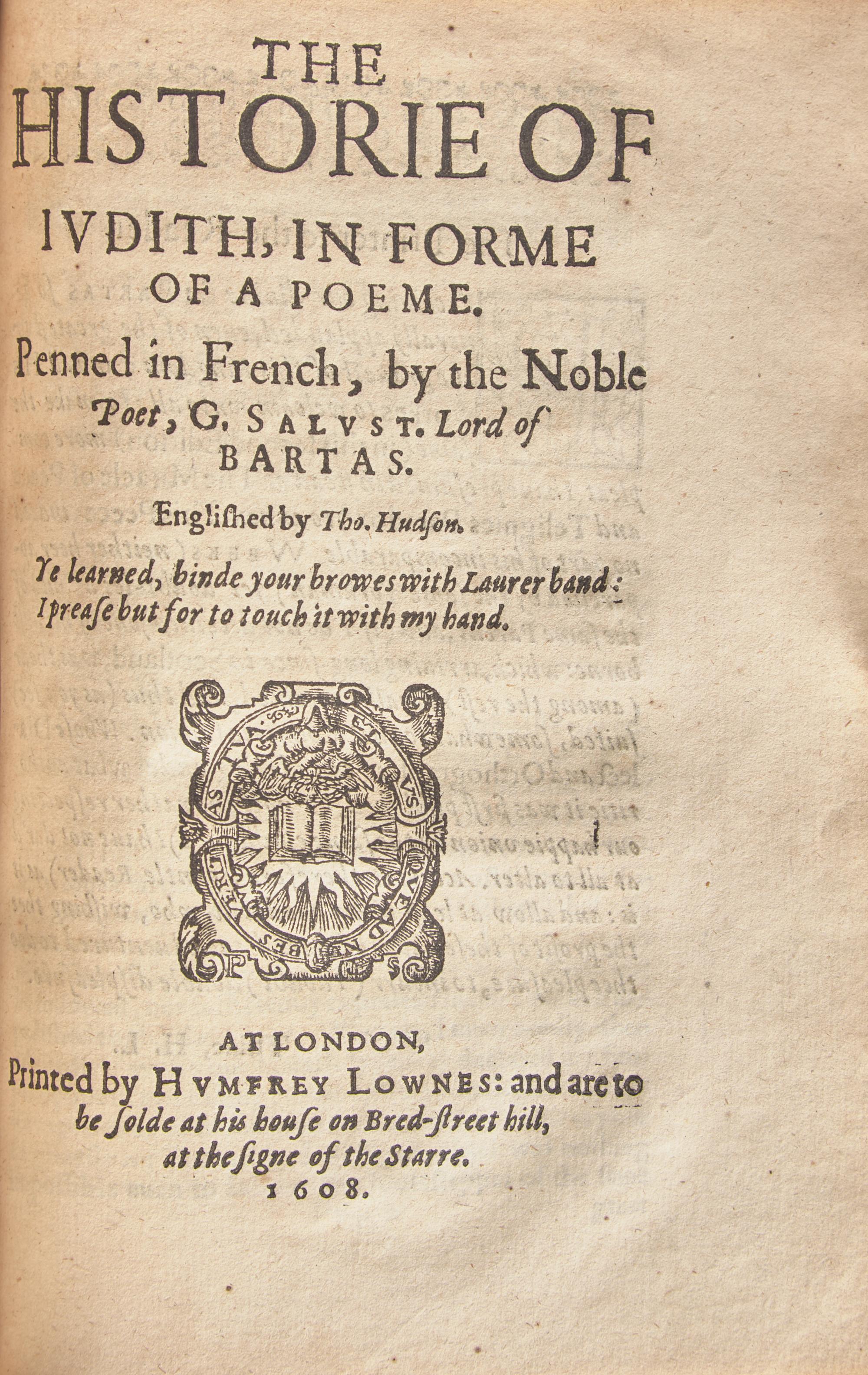 [Literature] Bartas, Guillaume de Salluste du. Bartas His Devine Weekes & Workes...