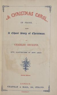 [Christmas] Dickens, Charles. A Christmas Carol. In Prose. Being A Ghost Story of Christmas