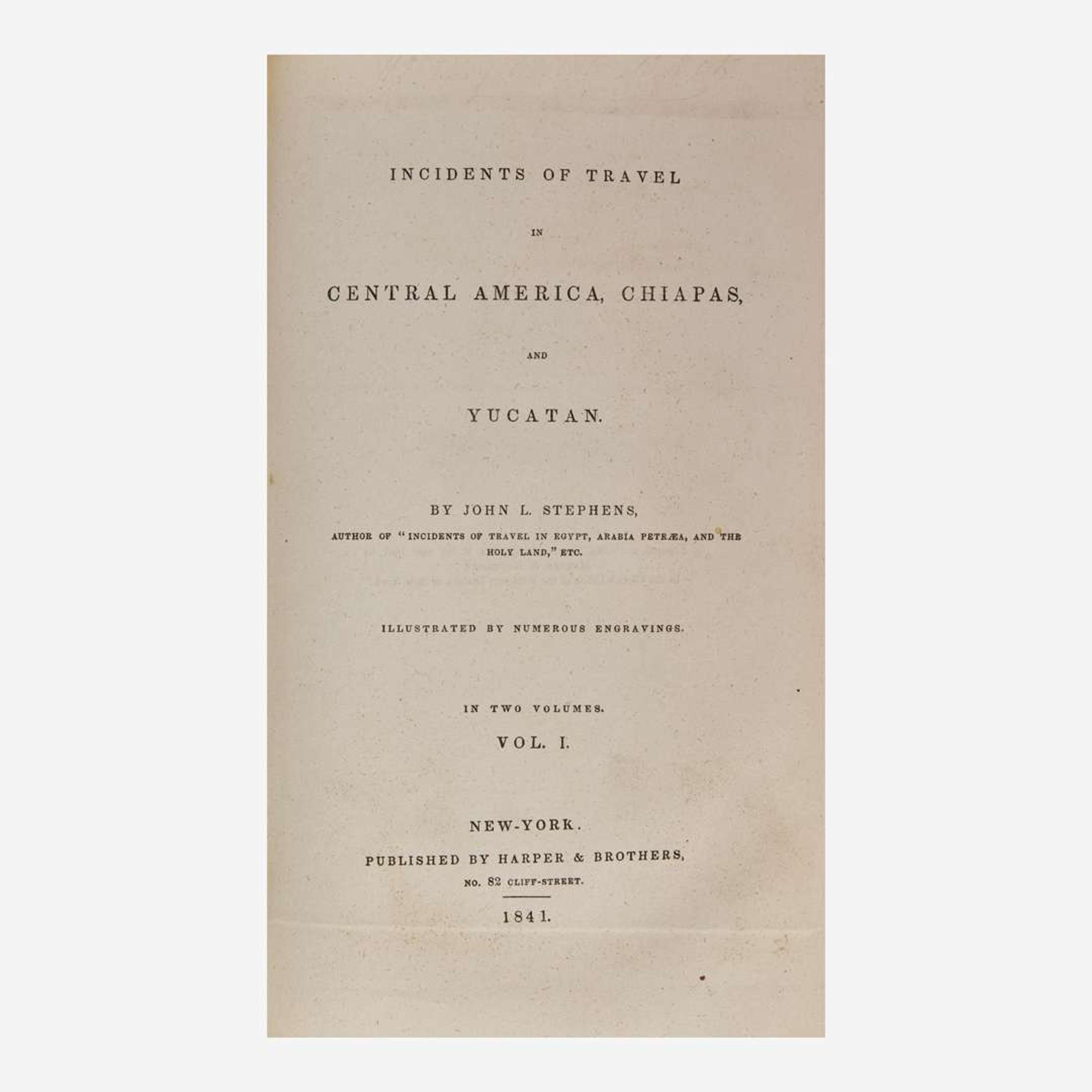 [Travel & Exploration] Stephens, John L. Incidents of Travel in Central America, Chiapas, and Yucatan