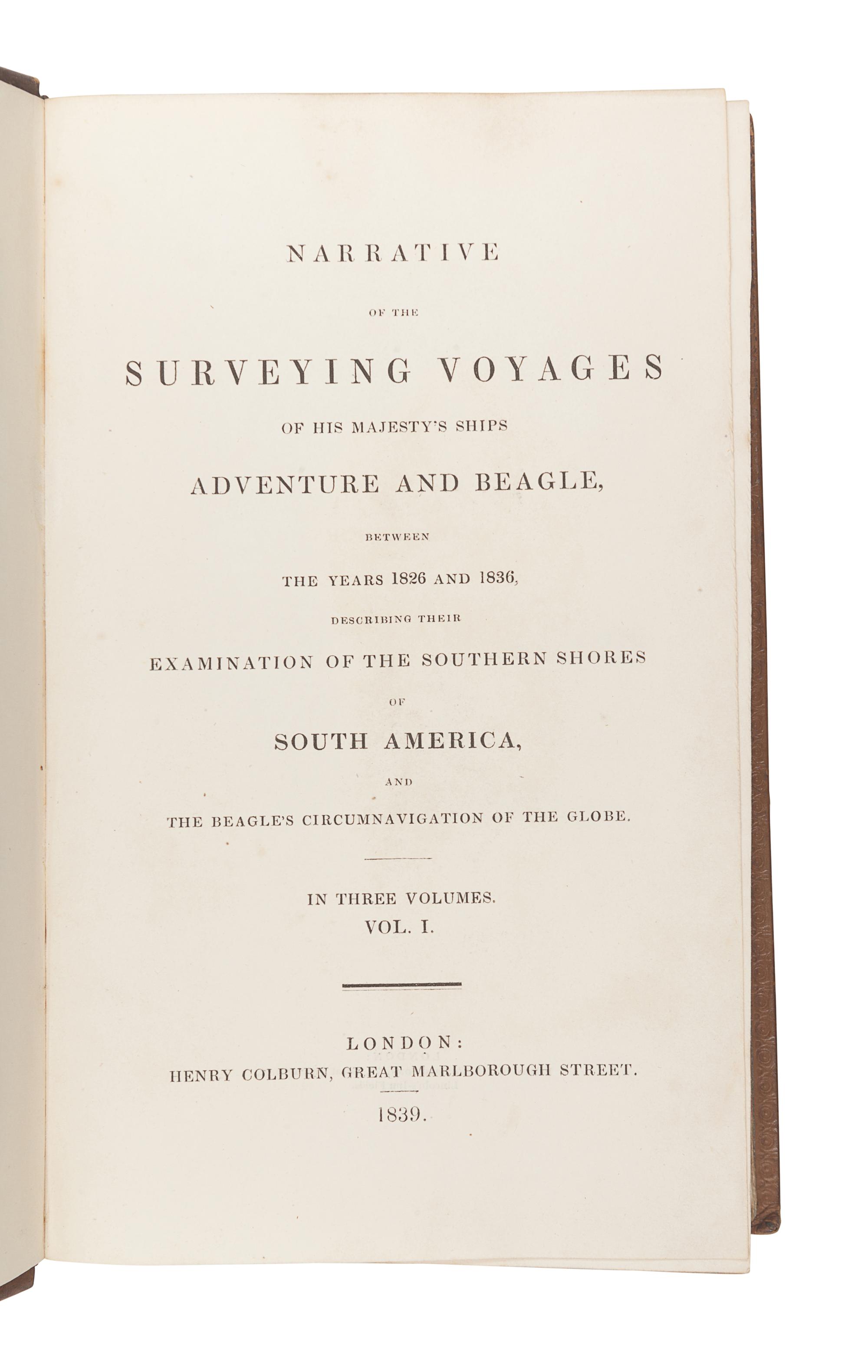 DARWIN, Charles (1809-1882). -- Robert FITZROY, editor (1805-1865), and Capt. Philip Parker KING (1793-1856). A Narrative of the Surveying Voyages of His Majesty's Ships Adventure and Beagle, between the years 1826 and 1836 . London: Henry Colburn, 1839.