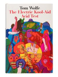 WOLFE, Tom (1900-1938). The Electric Kool-Aid Acid Test . New York: Farrar, Straus and Giroux, [1968].