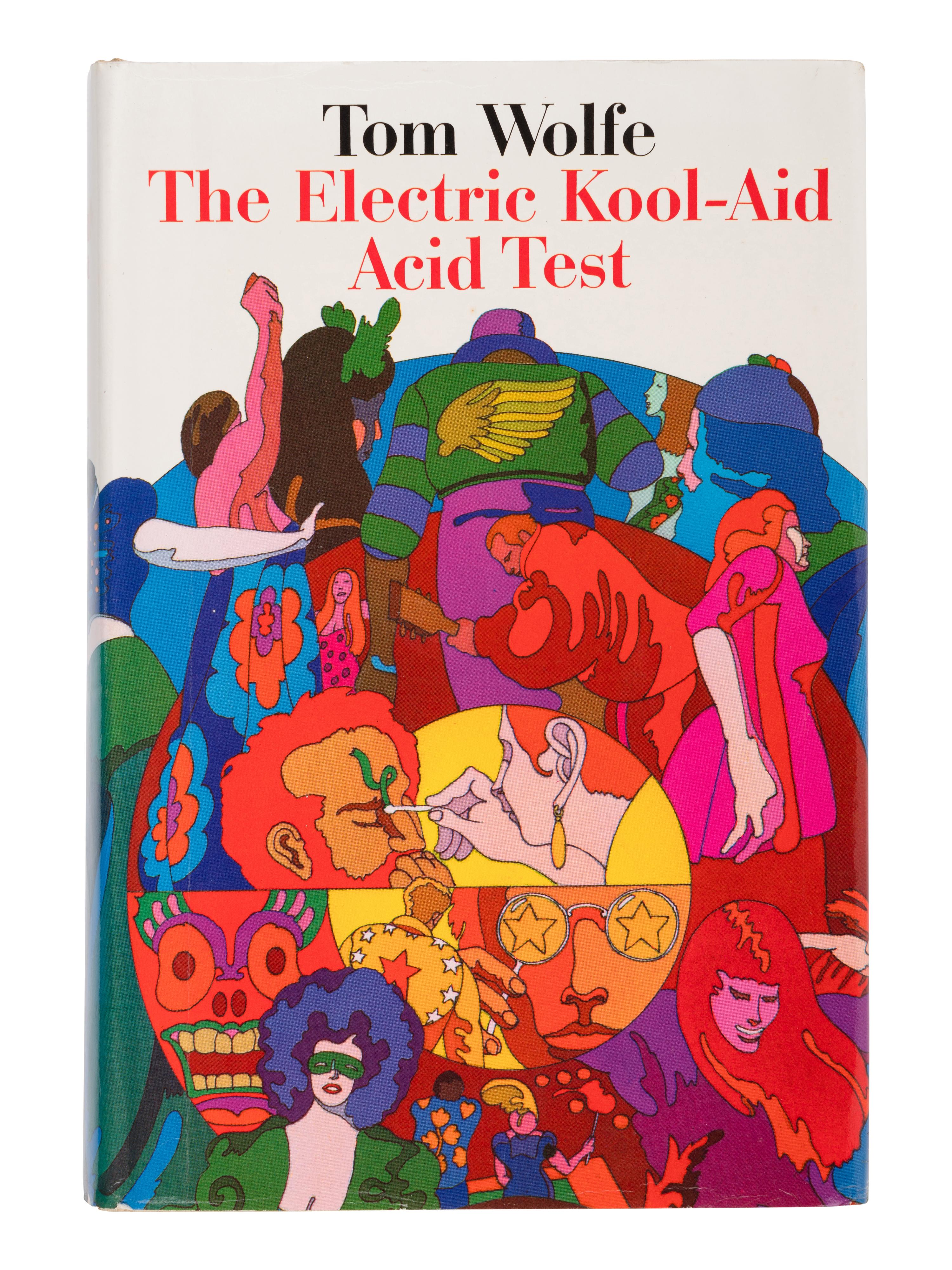 WOLFE, Tom (1900-1938). The Electric Kool-Aid Acid Test . New York: Farrar, Straus and Giroux, [1968].