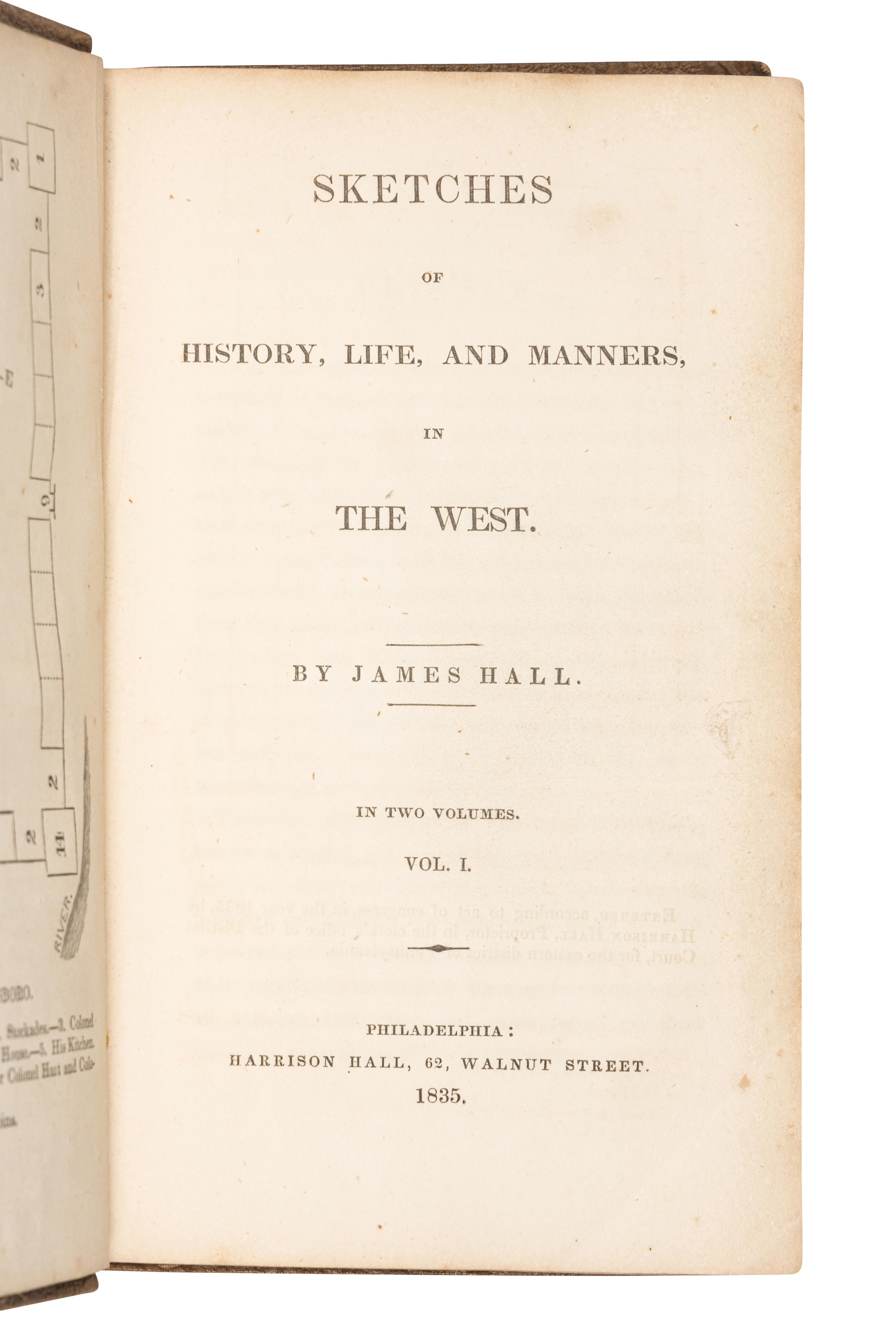 HALL, James (1793-1868). Sketches of History, Life, and Manners in the West. Philadelphia: Harrison Hall, 1835.