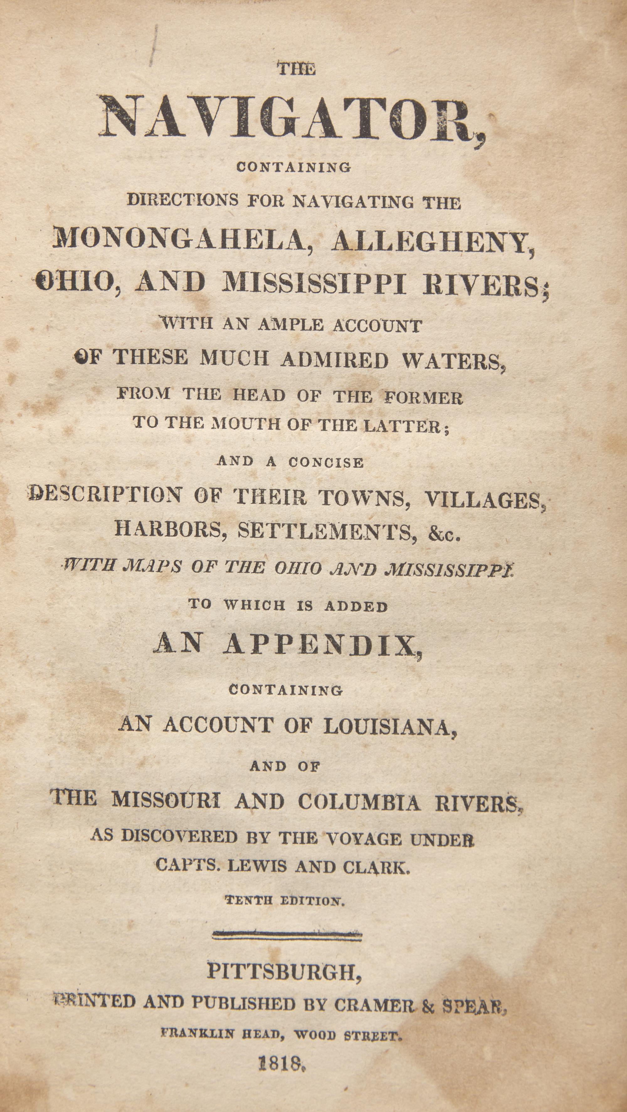 [Americana] (Cramer, Zadoc). The Navigator, Containing Directions for Navigating the Monongahela, Alleghany, Ohio, and Mississippi Rivers...