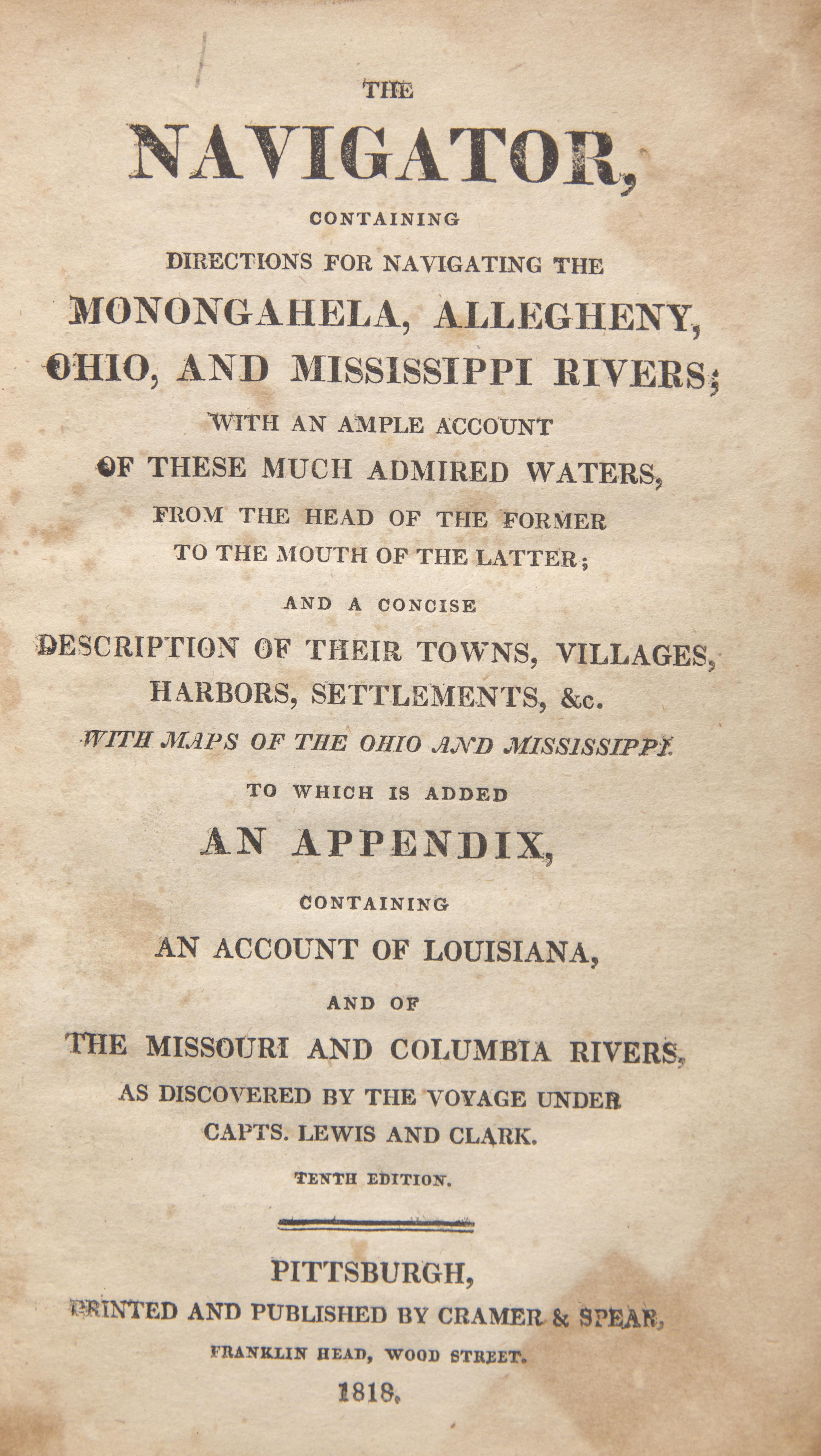 [Americana] (Cramer, Zadoc). The Navigator, Containing Directions for Navigating the Monongahela, Alleghany, Ohio, and Mississippi Rivers...