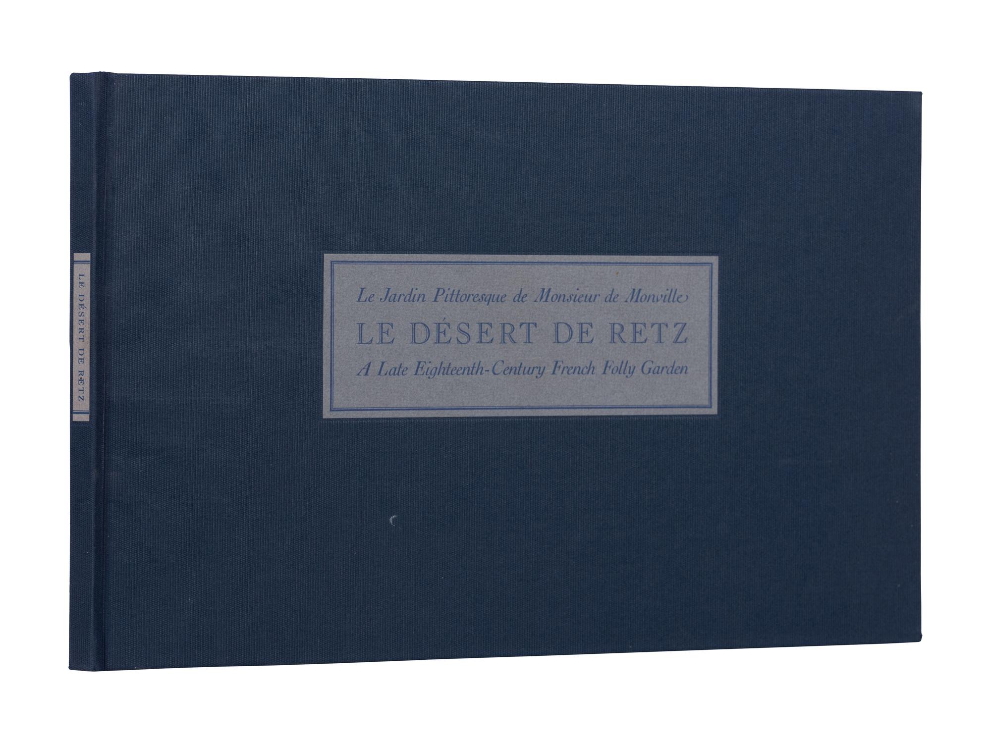 [ARION PRESS]. KETCHAM, Diana. The Désert de Retz: A Late Eighteenth Century French Folly Garden . San Francisco: The Arion Press, 1990.