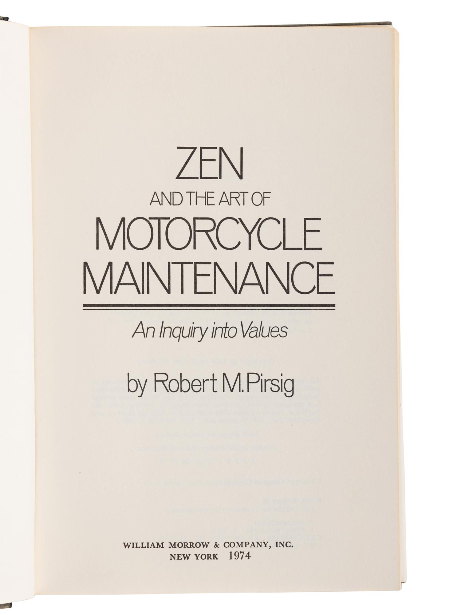 PIRSIG, Robert M. (1928-2017). Zen and the Art of Motorcycle Maintenance. New York: William Morrow & Company, 1974.