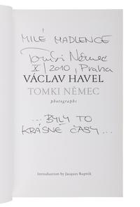 [HAVEL, Václav]. NĚMEC, Tomki. Václav Havel… Photographs . 2001. FIRST EDITION. ASSOCIATION COPY, INSCRIBED BY PRESIDENT HAVEL TO SECRETARY ALBRIGHT.