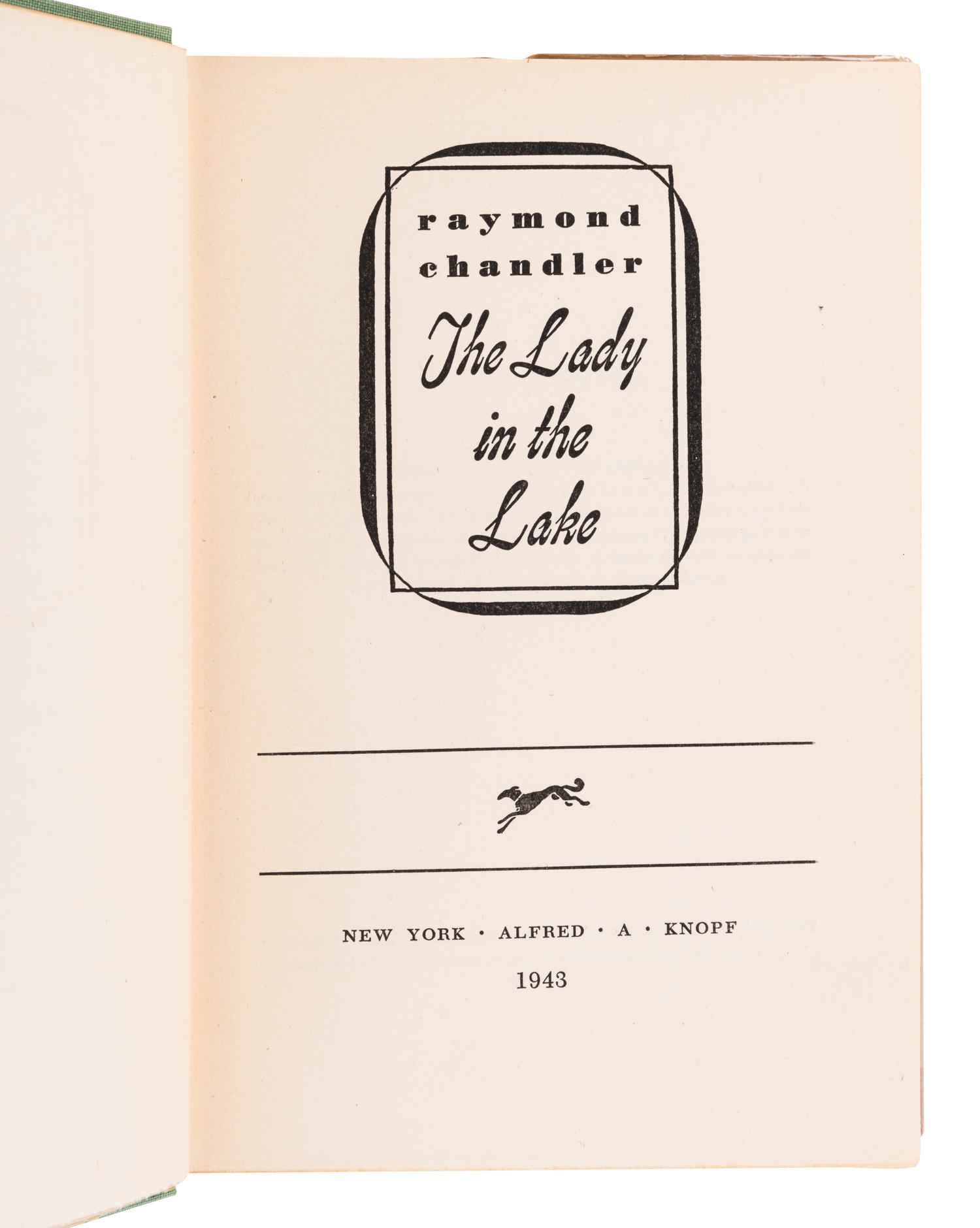 CHANDLER, Raymond (1888-1959). The Lady in the Lake . New York: Alfred A. Knopf, 1943.
