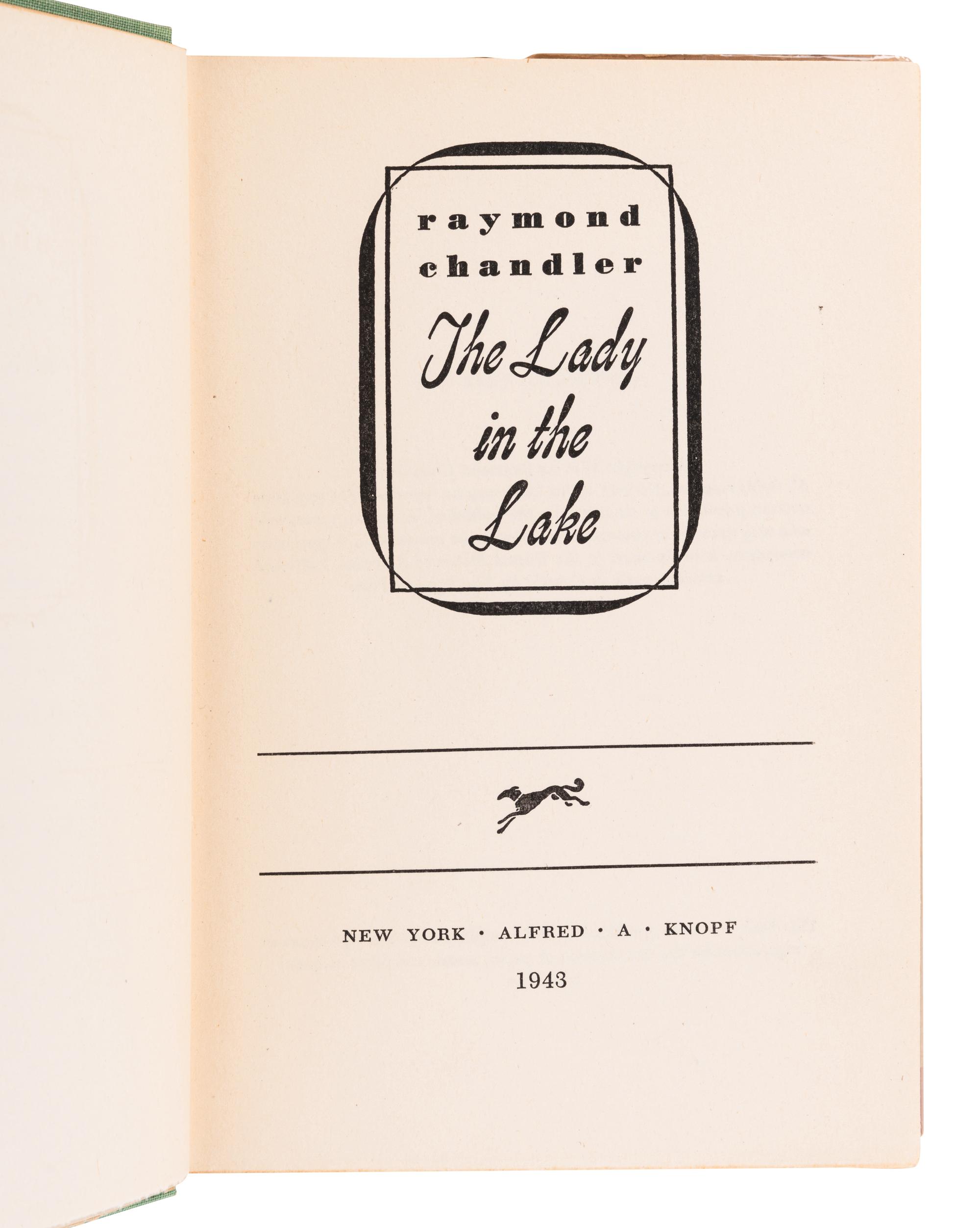 CHANDLER, Raymond (1888-1959). The Lady in the Lake . New York: Alfred A. Knopf, 1943.