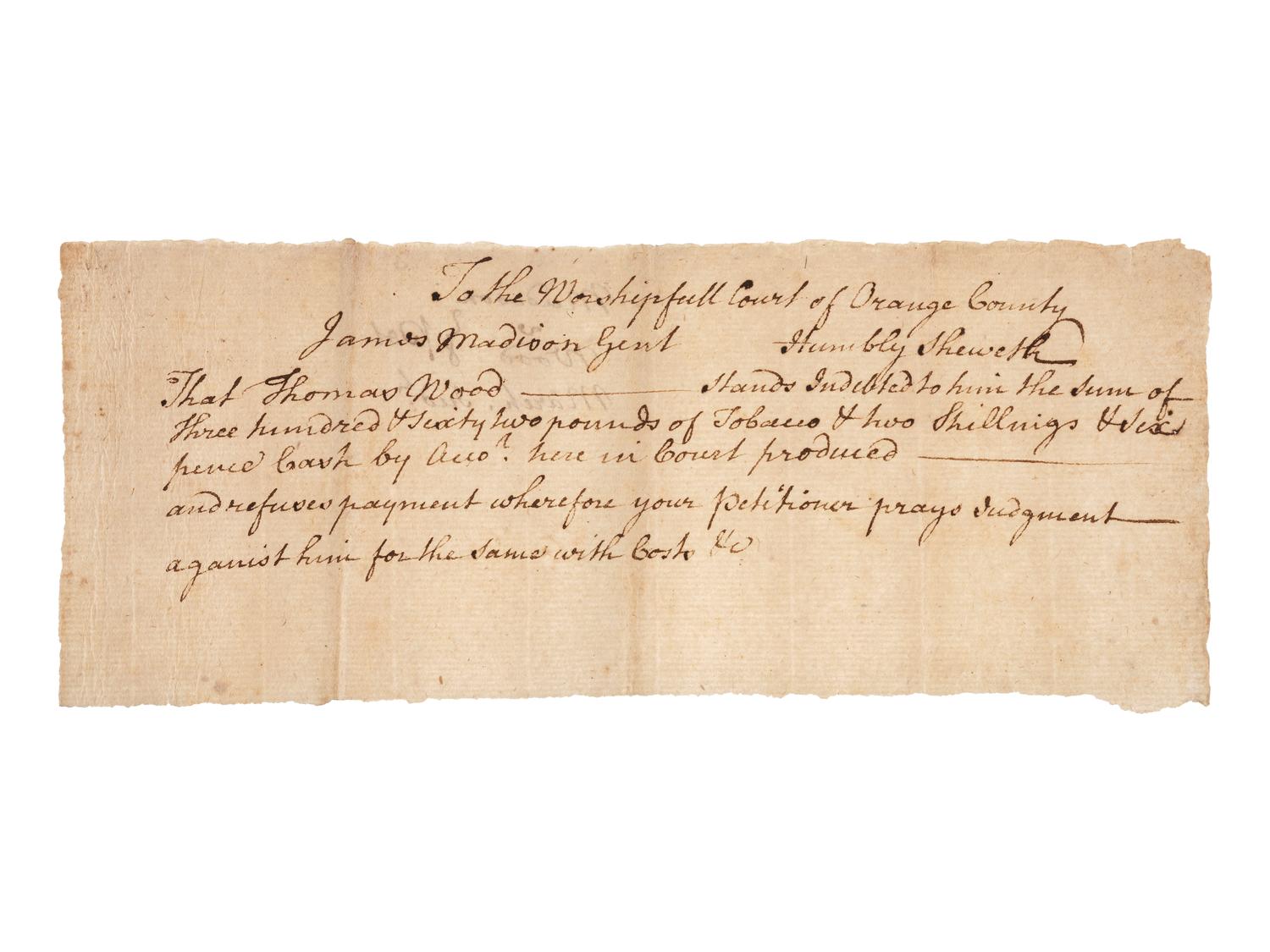 [MADISON, James, Sr. (1723-1801)]. Manuscript court document referencing a debt owed to Col. James Madison, Sr., father of President James Madison. [Orange County, VA], n.d.