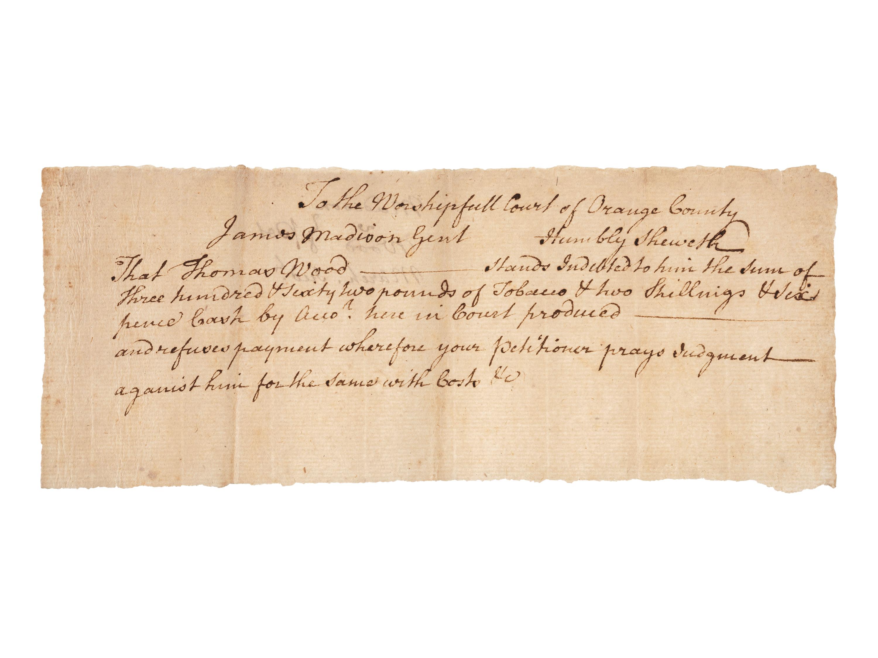 [MADISON, James, Sr. (1723-1801)]. Manuscript court document referencing a debt owed to Col. James Madison, Sr., father of President James Madison. [Orange County, VA], n.d.
