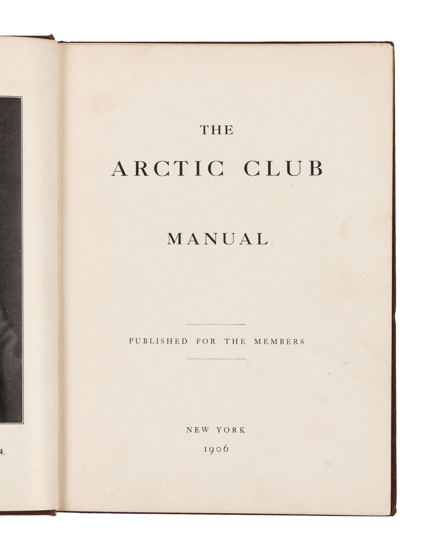 BREWER, William H. (1828-1910). The Arctic Club Manual. New York: [Privately Printed for the Arctic Club], 1906.