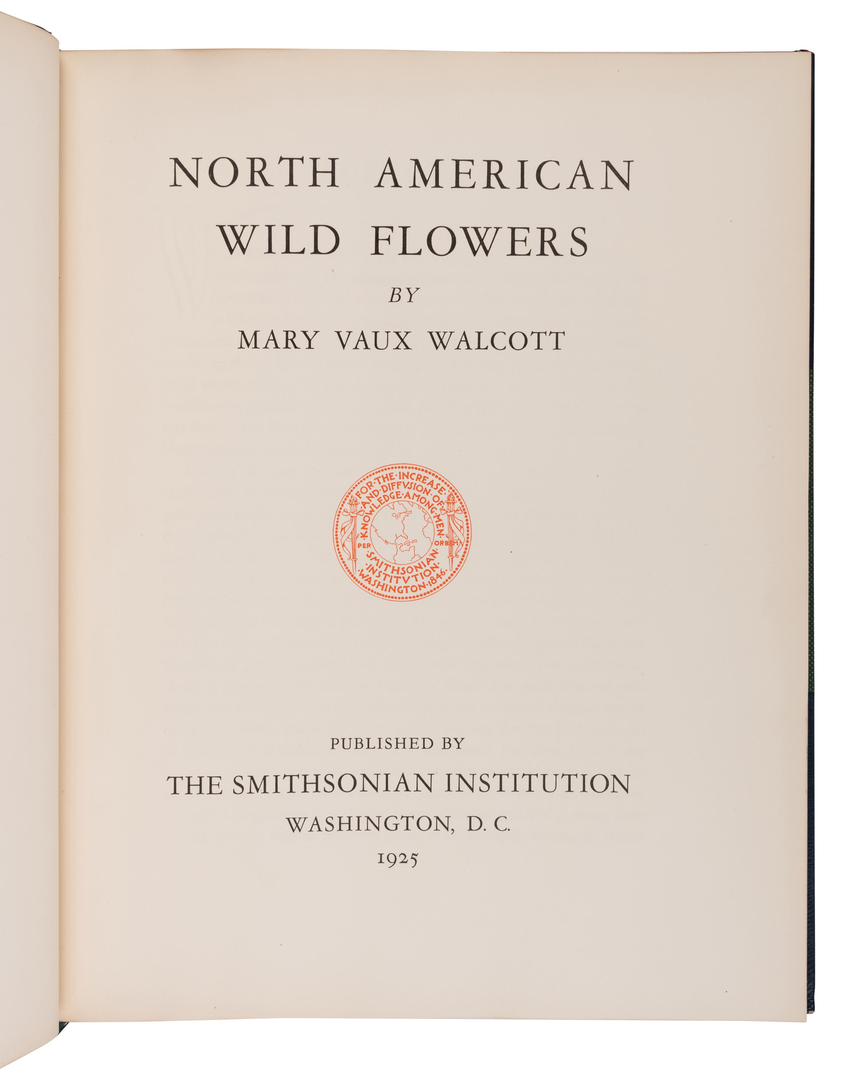 WALCOTT, Mary Vaux (1860-1940). North American Wild Flowers . Washington: Smithsonian Institute, 1925 [-1928].