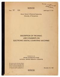 [ENIAC]. ECKERT, J. Presper (1919-1995), Herman H. GOLDSTINE (b.1913), and John G. BRAINERD. Description of the ENIAC and comments on electronic digital computing machines . N.p.: Applied Mathematics Panel, National Defense Research Committee, November 30, 1945.
