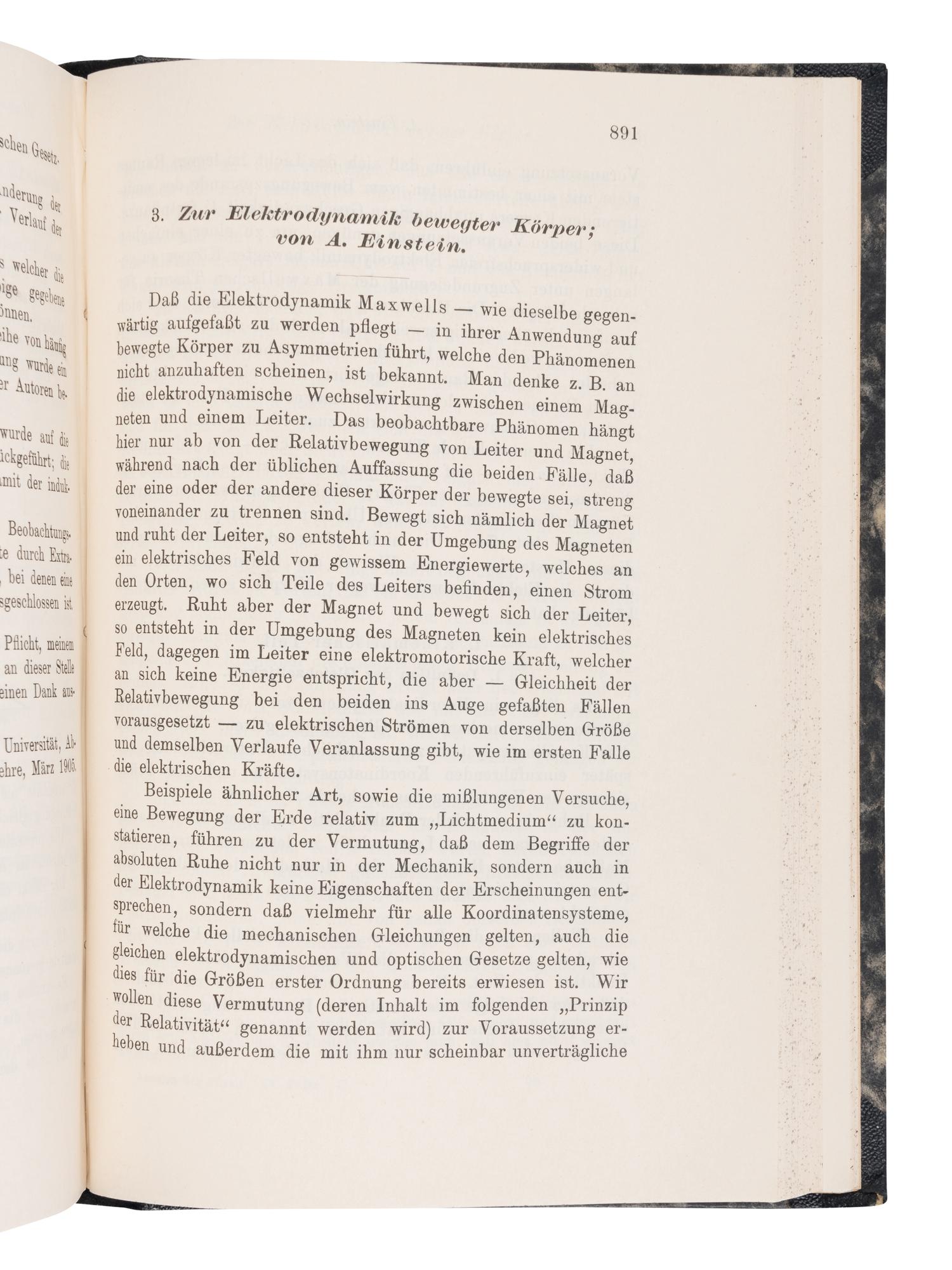 EINSTEIN, Albert (1879-1955). "Uber einen die Erzeugung und Verwandlung des Lichtes betreffenden heuristischen Gesichtspunkt." -- "Uber die von der molekularkinetischen Theorie der Wärme geforderte Bewegung von in ruhenden Flüssig kieten suspendierten Teilchen." -- "Zur Elektrodynamik bewegter Körper." In: Annalen der Physik... fourth series , vol. 17, pp.132-148, pp.549-560, pp.891-921. Leipzig: Johann Ambrosius Barth, 1905.