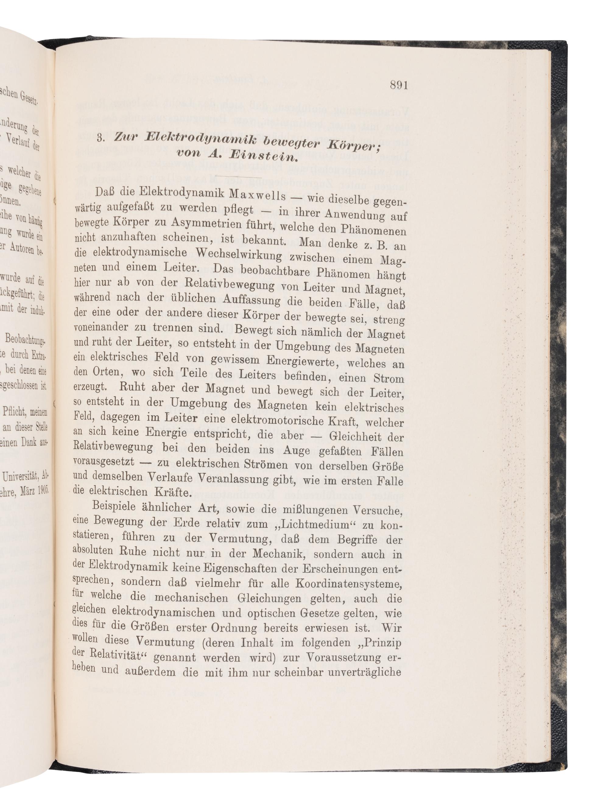 EINSTEIN, Albert (1879-1955). "Uber einen die Erzeugung und Verwandlung des Lichtes betreffenden heuristischen Gesichtspunkt." -- "Uber die von der molekularkinetischen Theorie der Wärme geforderte Bewegung von in ruhenden Flüssig kieten suspendierten Teilchen." -- "Zur Elektrodynamik bewegter Körper." In: Annalen der Physik... fourth series , vol. 17, pp.132-148, pp.549-560, pp.891-921. Leipzig: Johann Ambrosius Barth, 1905.