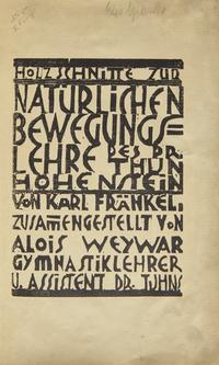 [Fränkel, Karl] Thun-Hohenstein, Maximilian, and Alois Weywar, and Max Ermers. Holzschnitte zur Naturlichen Bewegungslehre des Dr. Thun Hohenstein...Zusammengestellt von Alois Weywar Gymnastiklehrer u. Assitent Dr. Tuhns