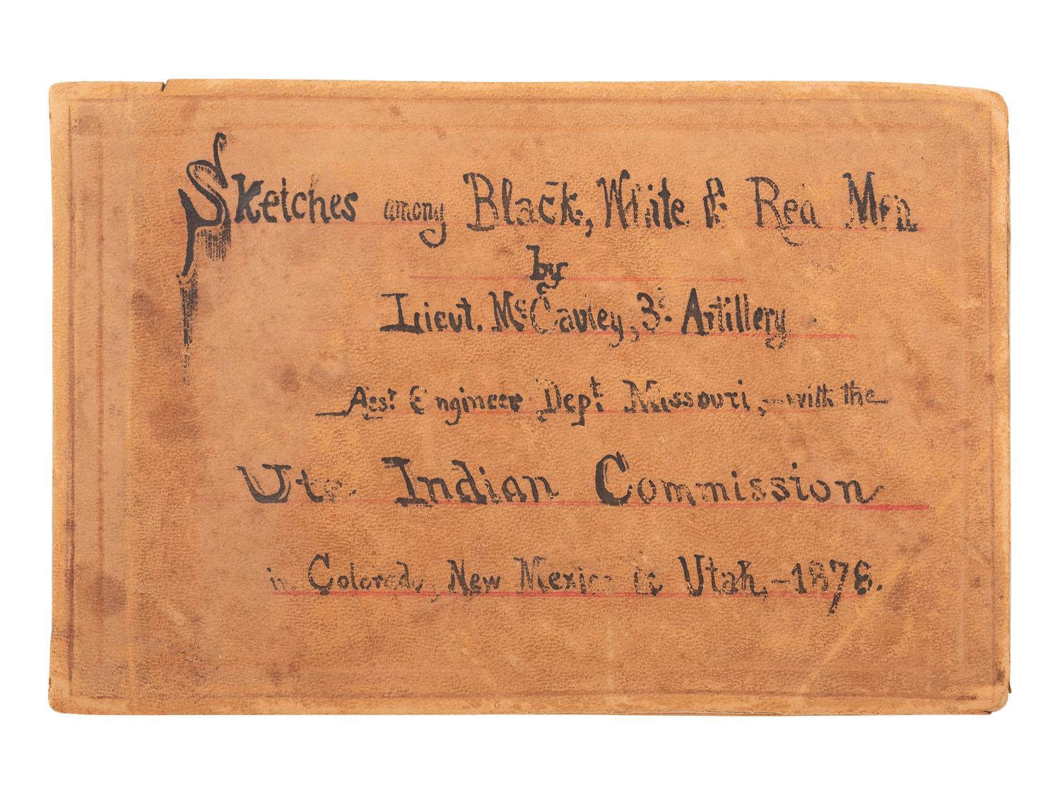 [WESTERN AMERICANA] -- [NATIVE AMERICANS]. Collection of sketches drawn and compiled by U.S. Army officer Charles A.H. McCauley while serving in various military posts, including Native American ledger art from the Los Piños Ute Indian Agency.