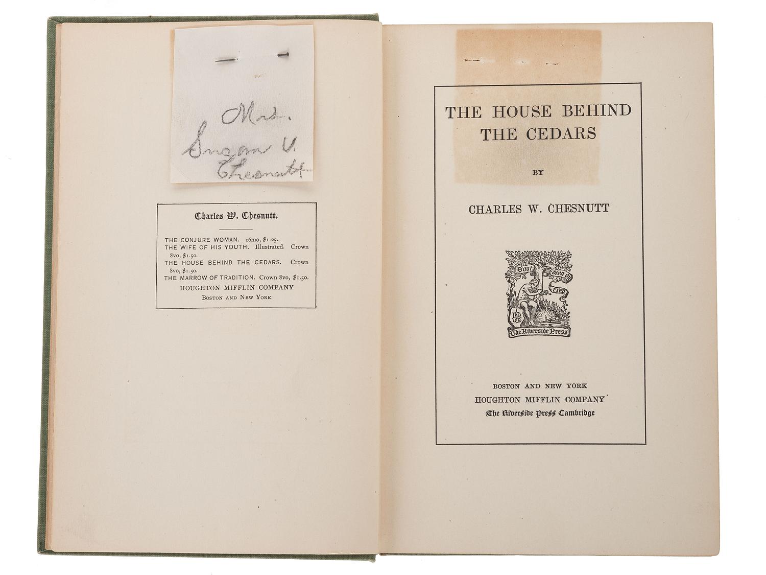 CHESNUTT, Charles W. (1858-1932) The House Behind the Cedars. Boston and New York: Houghton Mifflin Company, 1900.
