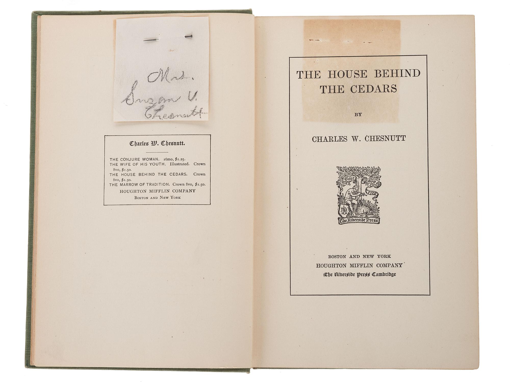 CHESNUTT, Charles W. (1858-1932) The House Behind the Cedars. Boston and New York: Houghton Mifflin Company, 1900.