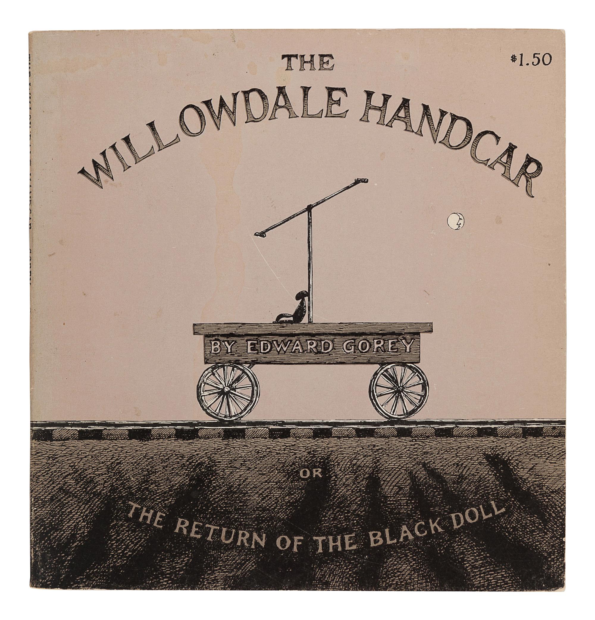 GOREY, Edward (1925-2000). Willowdale Handcar . Indianapolis & New York: Bobbs-Merrill Co., Inc., 1962.
