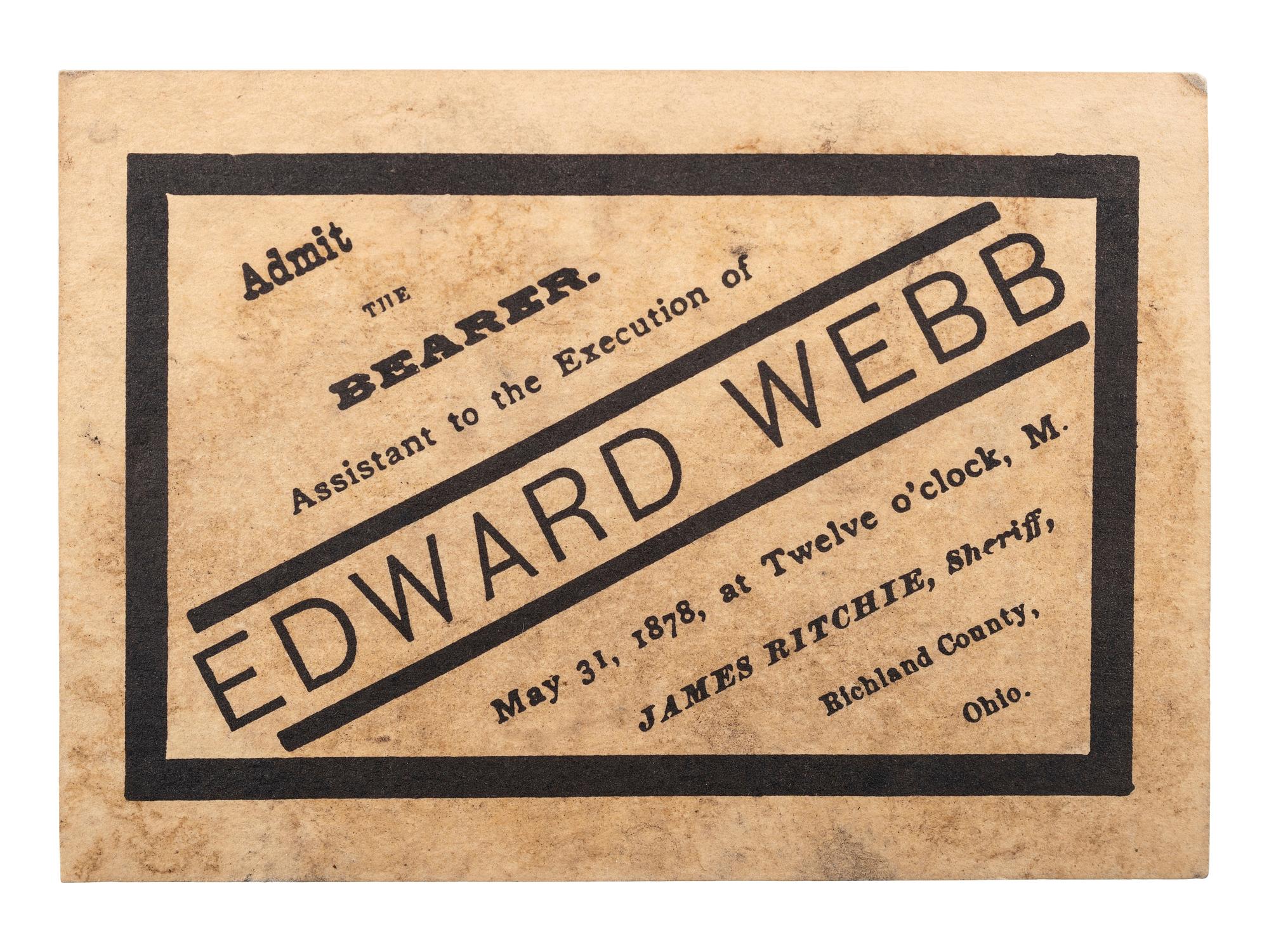 [CRIME & PUNISHMENT]. Ticket to the public hanging of African American Edward Webb. Richland County, OH, 31 May 1878.