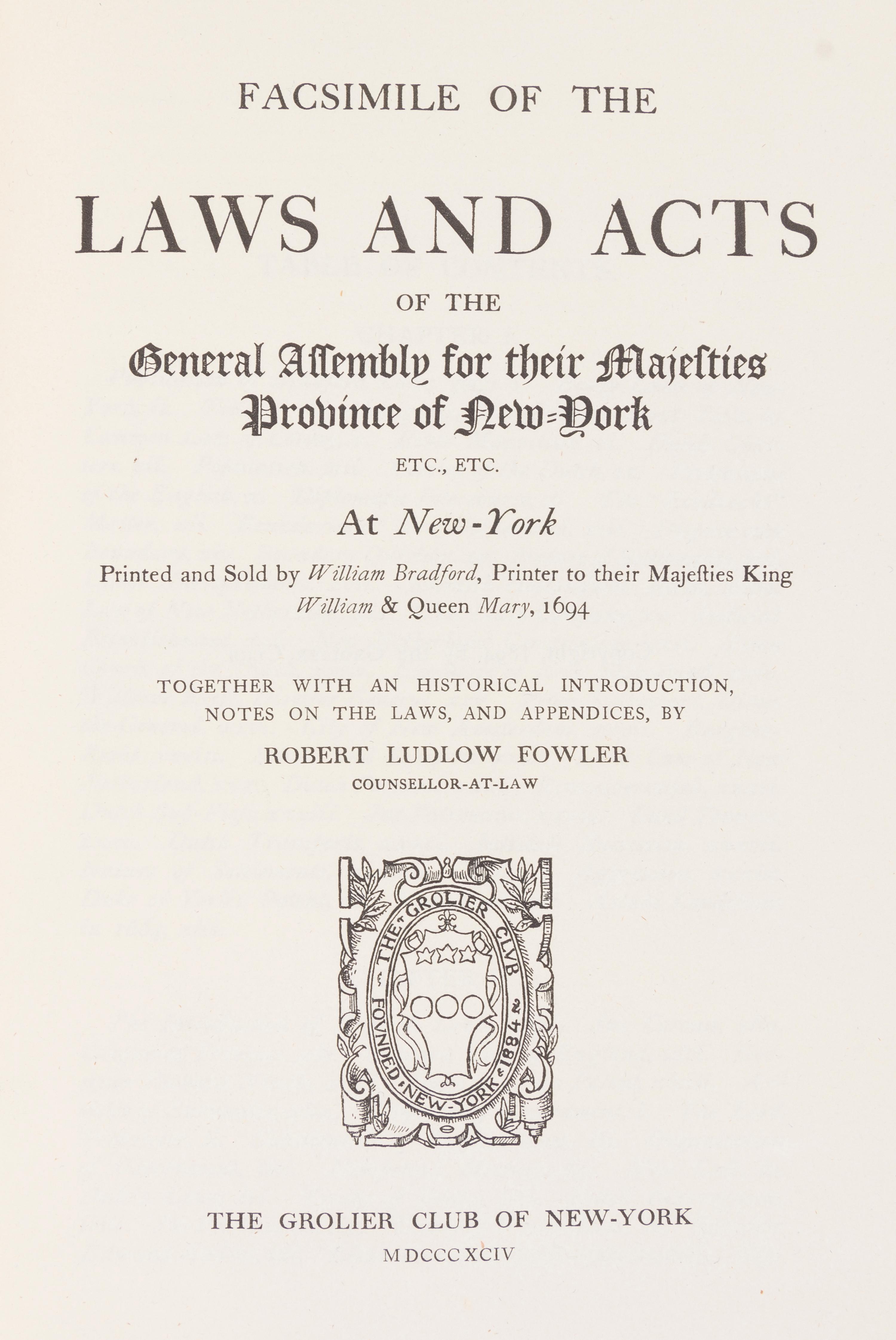 (GROLIER CLUB) FOWLER, ROBERT LUDLOW, ed. Facsimile of the Laws and Acts of the General Assembly... De Vinne, 1894.