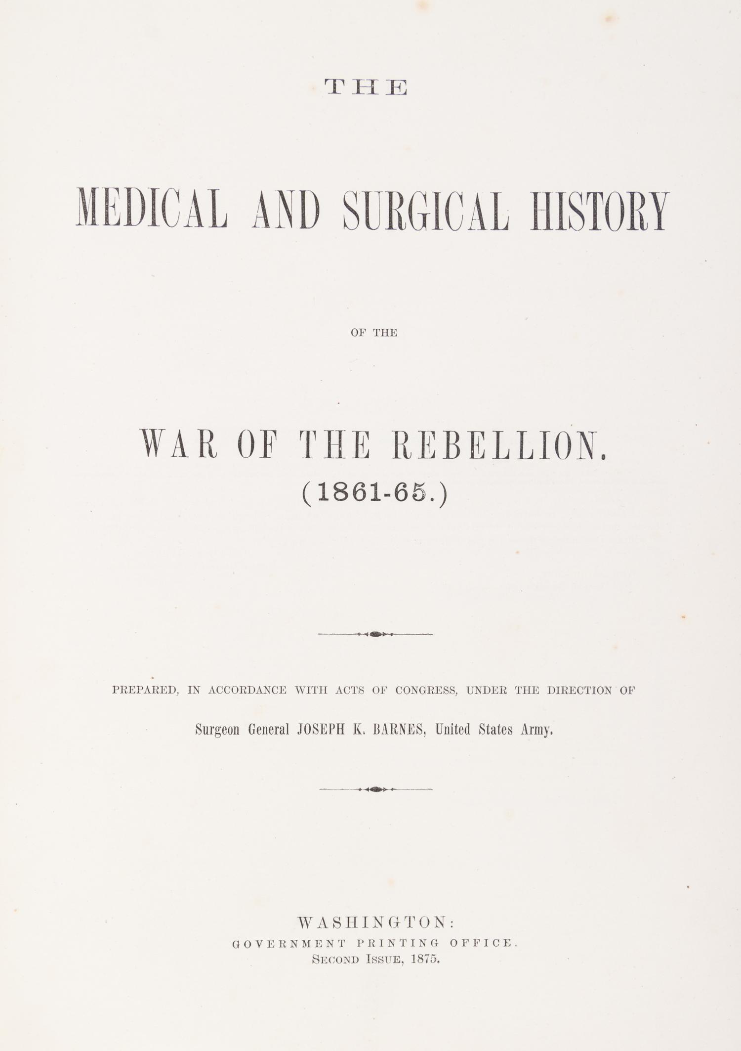 HUNTINGTON, OTIS WOODWARD, et al. The Medical and Surgical History of the War of the Rebellion. Wash., 1870-1888. 8 vols.