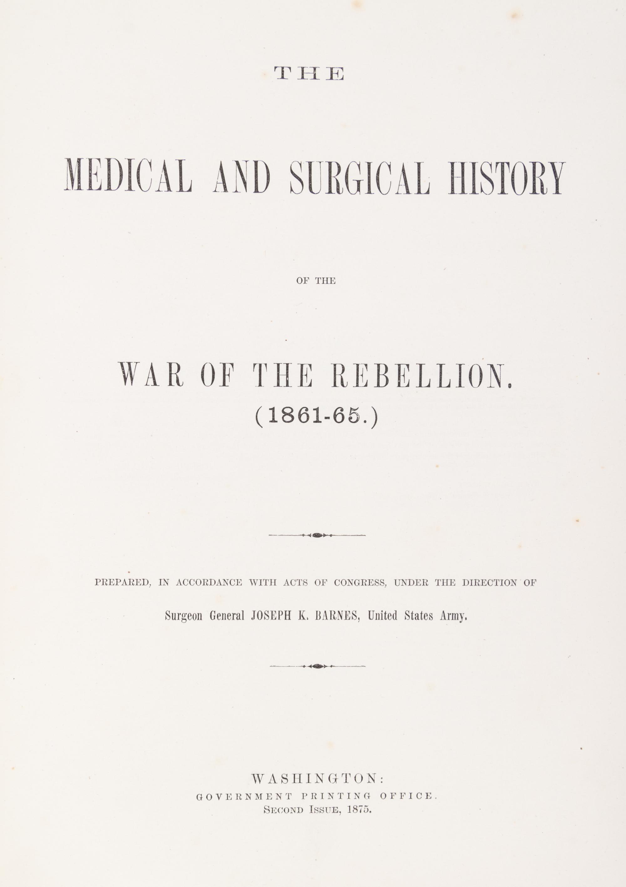 HUNTINGTON, OTIS WOODWARD, et al. The Medical and Surgical History of the War of the Rebellion. Wash., 1870-1888. 8 vols.
