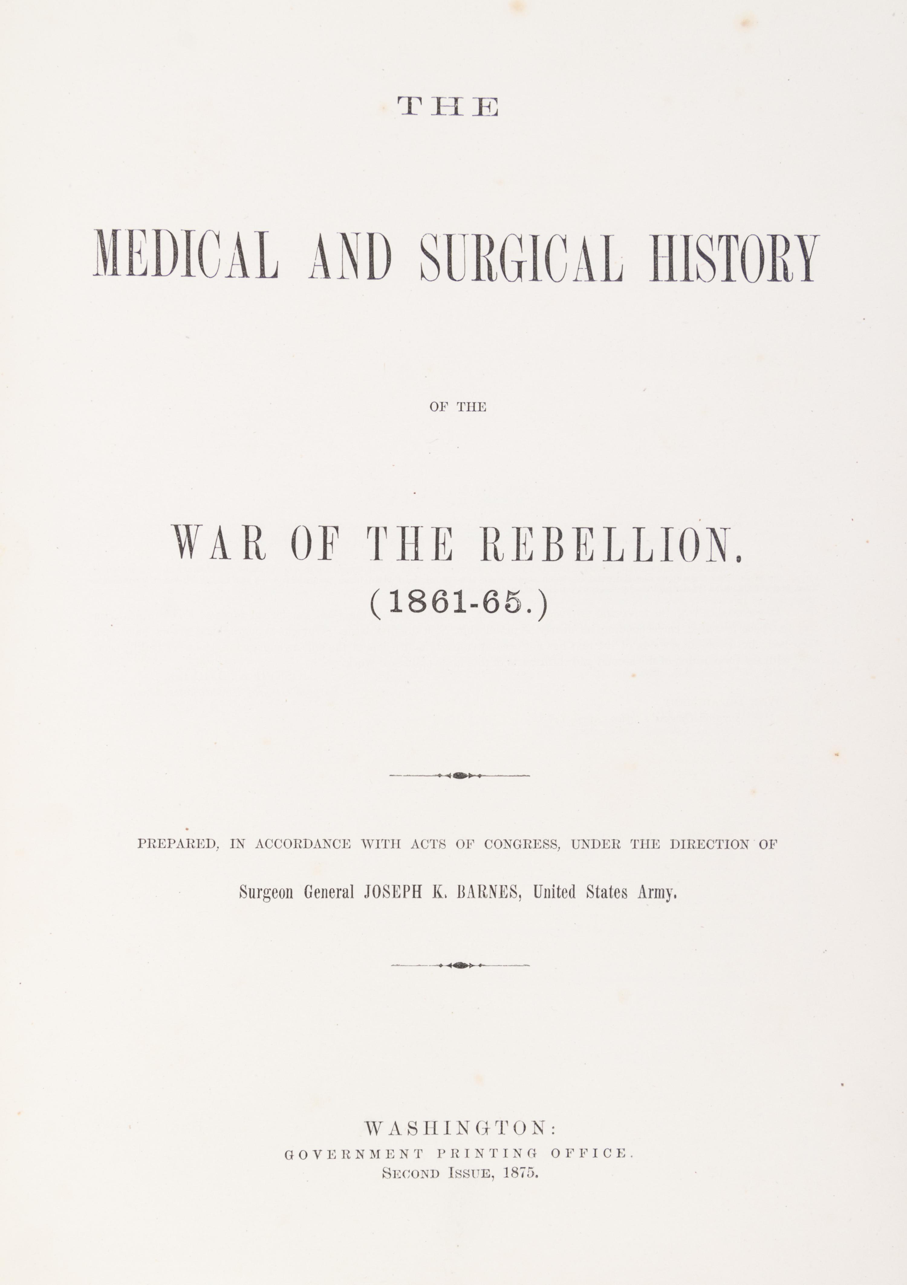 HUNTINGTON, OTIS WOODWARD, et al. The Medical and Surgical History of the War of the Rebellion. Wash., 1870-1888. 8 vols.