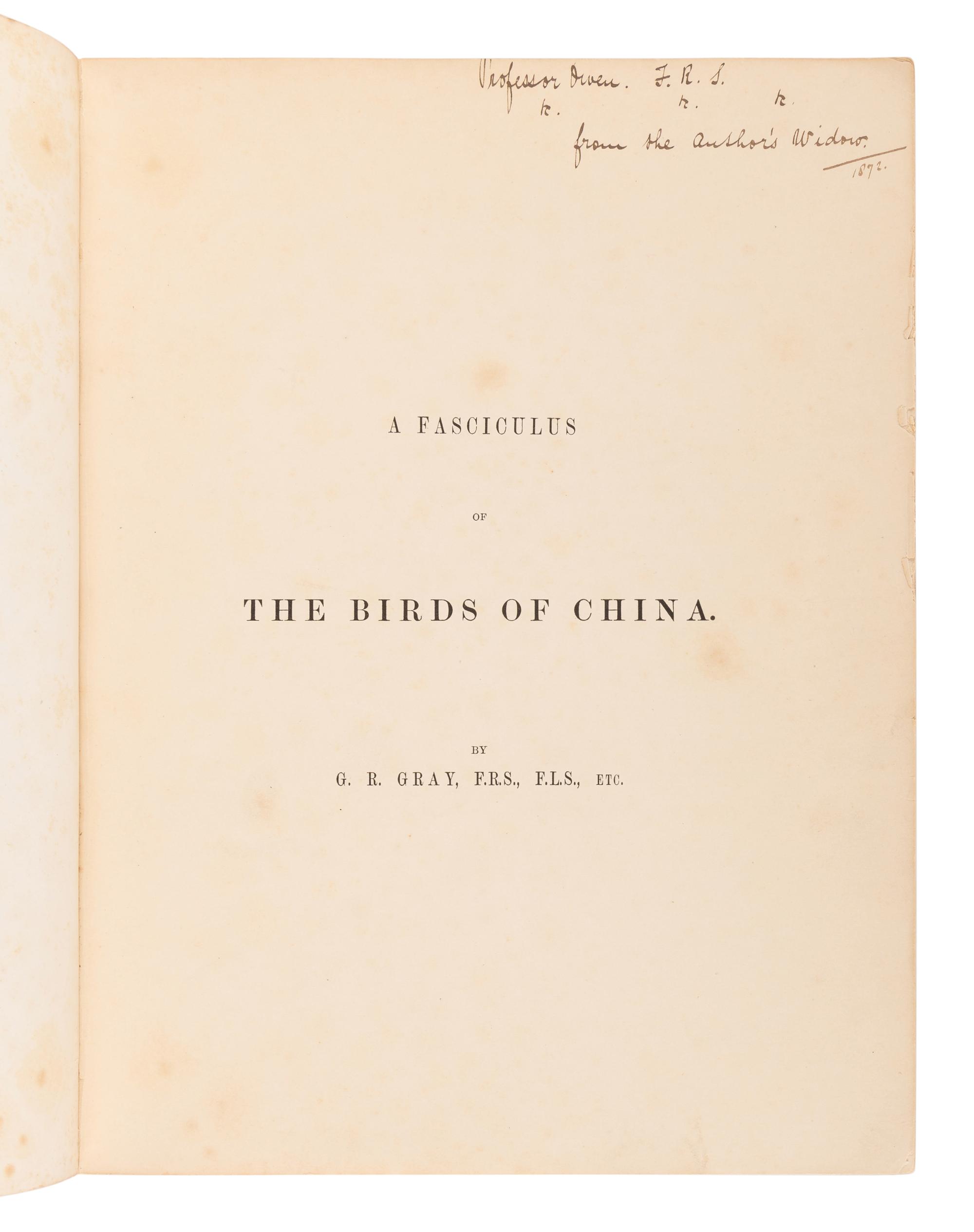 GRAY, George Robert (1808-1872). A Fasciculus of the Birds of China . [London: privately printed, 1871.]