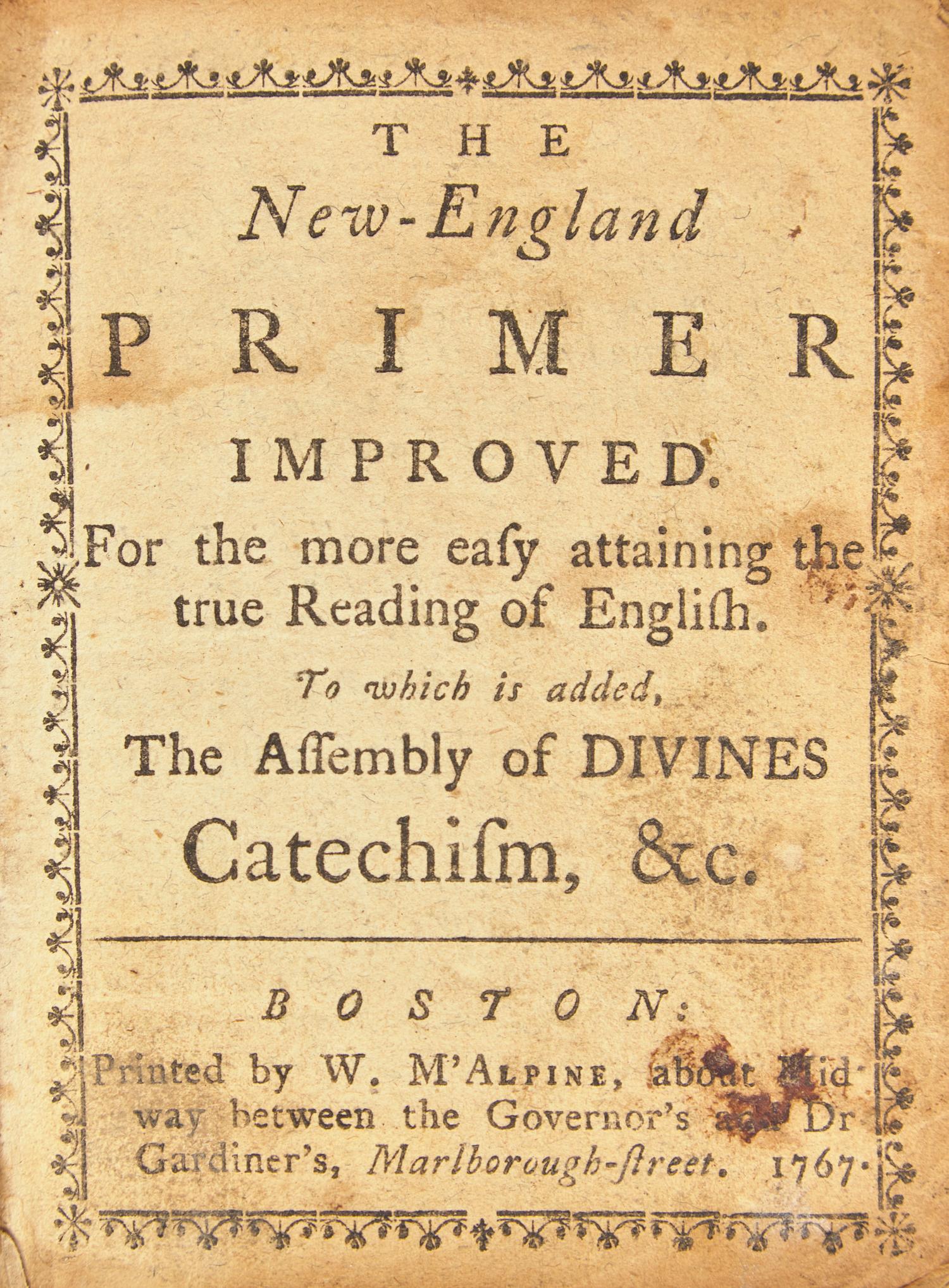 (Watts, Isaac, and John Cotton) . The New-England Primer Improved. For the more easy attaining the true Reading of English. To which is added, The Assembly of Divines Catechism, &c.