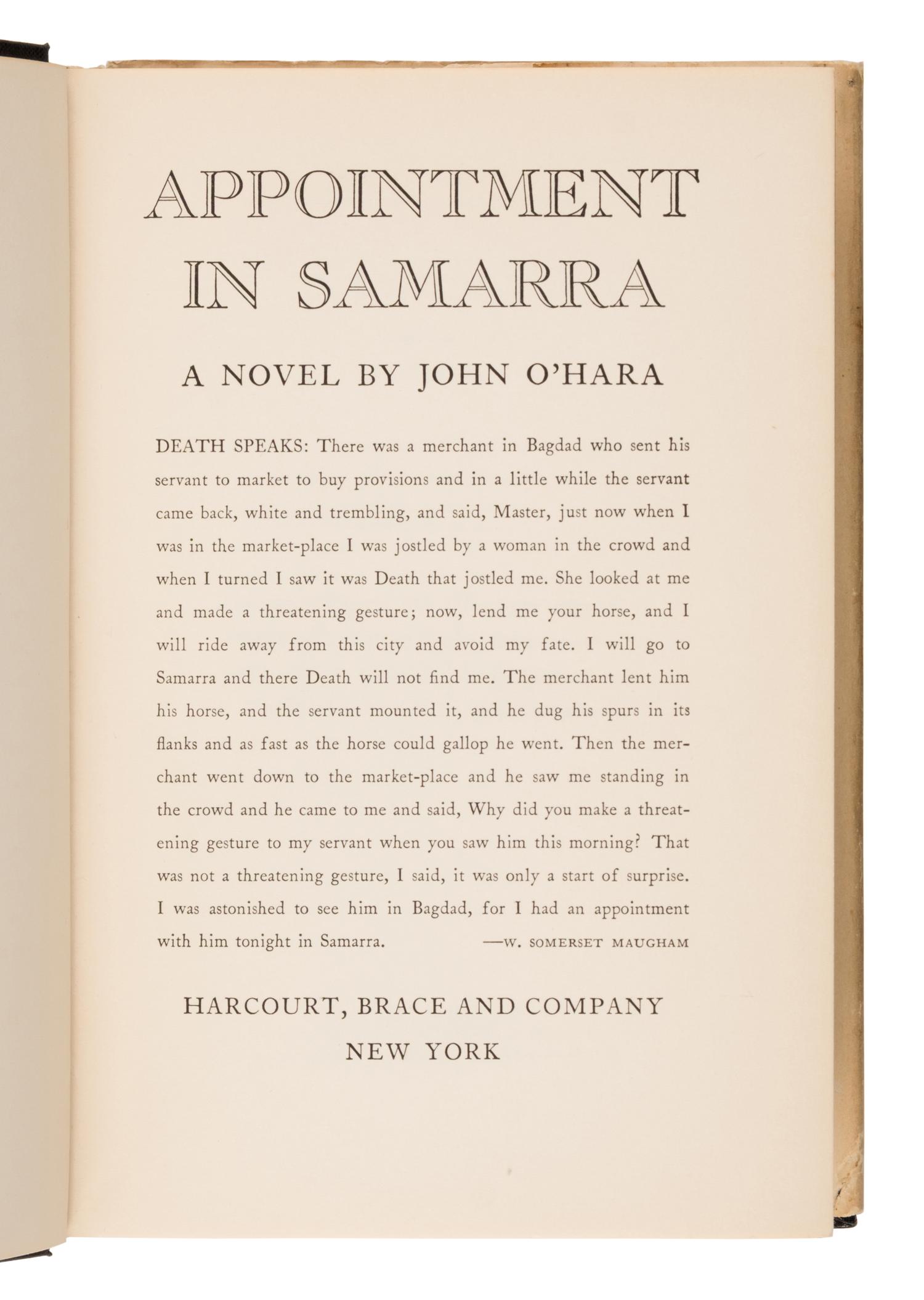 O’Hara, John (1905-1970). Appointment in Samarra . New York: Harcourt, Brace, 1934.
