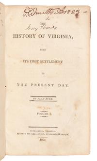 BURK, John. The History of Virginia, from its First Settlement to the Present Day. Continued by Skelton JONES and Louis Hue GIRARDIN. Petersburg, VA: Vols. I-III: for the author by Dickson & Pescud; Vol. IV: M. W. Dunnavant, 1804-1805; 1816.