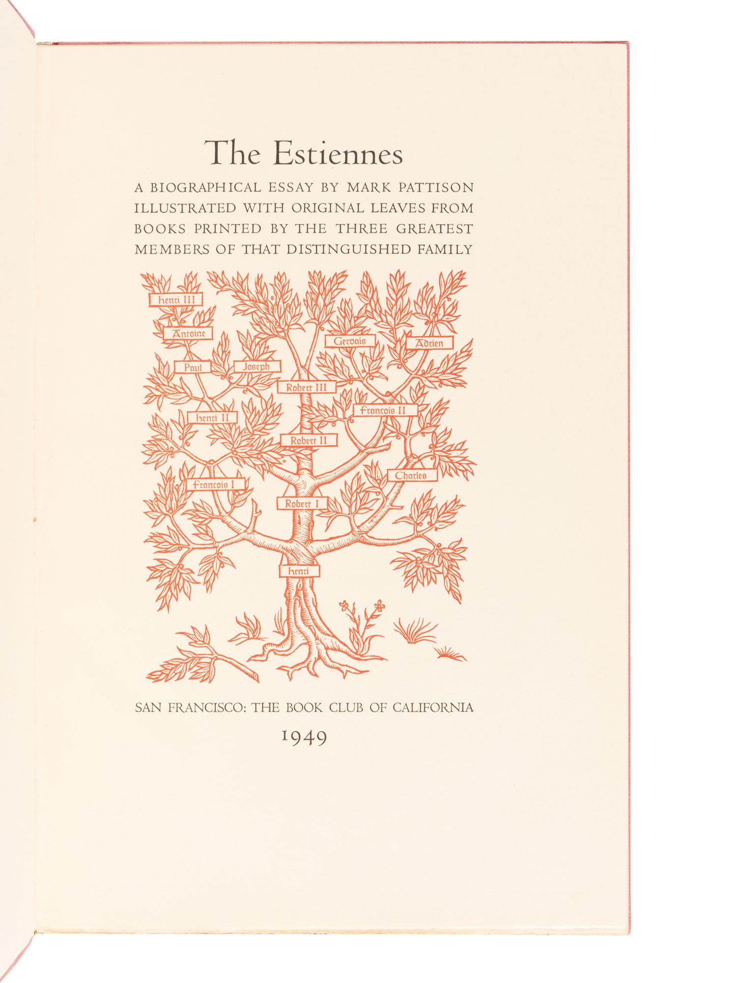 [GRABHORN PRESS - THE BOOK CLUB OF CALIFORNIA]. Pattison, Mark (1813-1884). The Estiennes. A Biographical Essay . San Francisco: The Grabhorn Press for the Book Club of California, 1949.