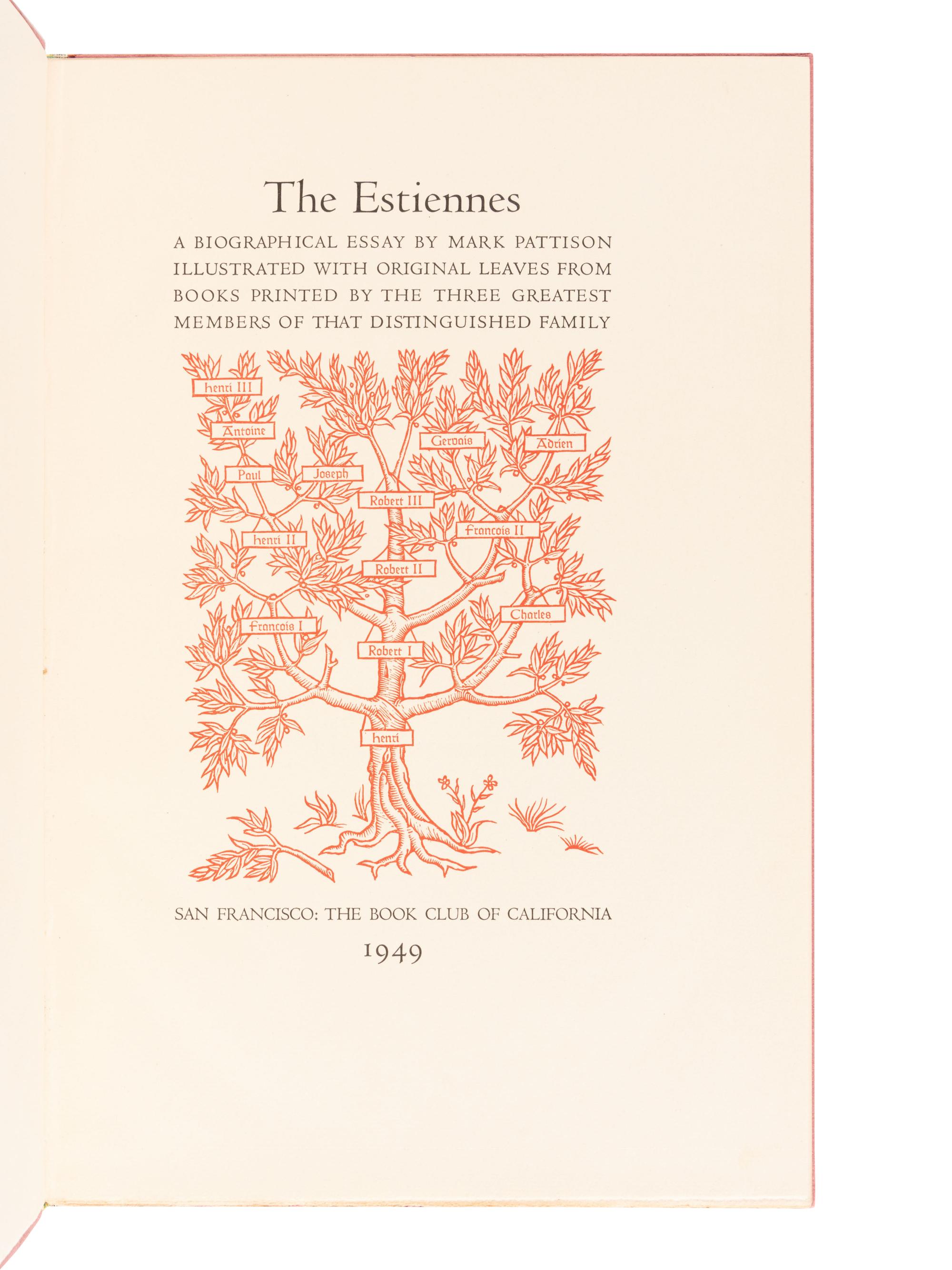 [GRABHORN PRESS - THE BOOK CLUB OF CALIFORNIA]. Pattison, Mark (1813-1884). The Estiennes. A Biographical Essay . San Francisco: The Grabhorn Press for the Book Club of California, 1949.