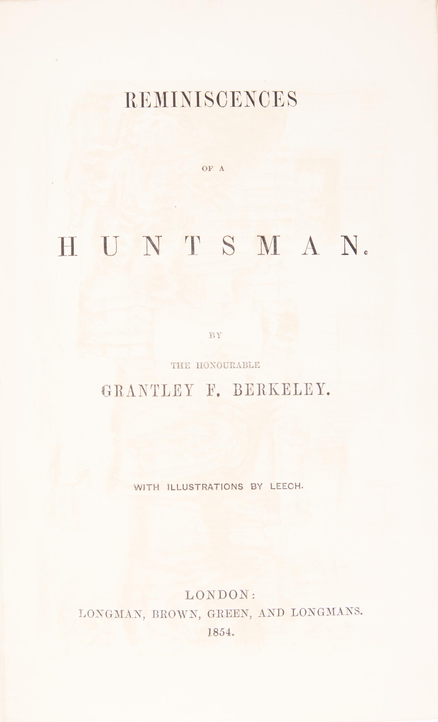 [Sporting] Berkeley, Grantley F. Reminiscences of a Huntsman