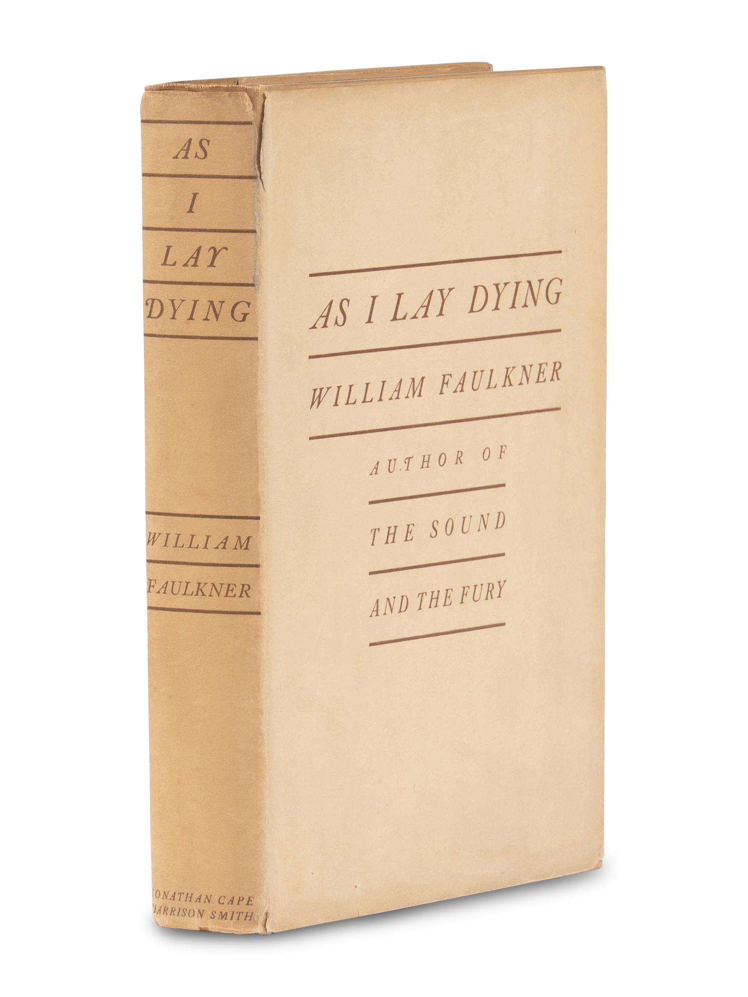 FAULKNER, William (1897-1962). As I Lay Dying . New York: Jonathan Cape, 1930.