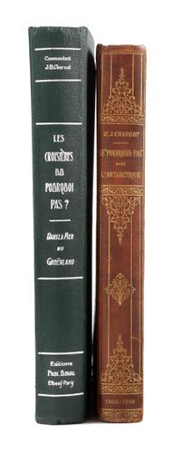 CHARCOT, Jean-Baptiste A. E. (1867-1936). Le Pourquoi-Pas? dans l'Antarctique. Journal de la Deuxieme Expedition au Pole Sud 1908-1910.