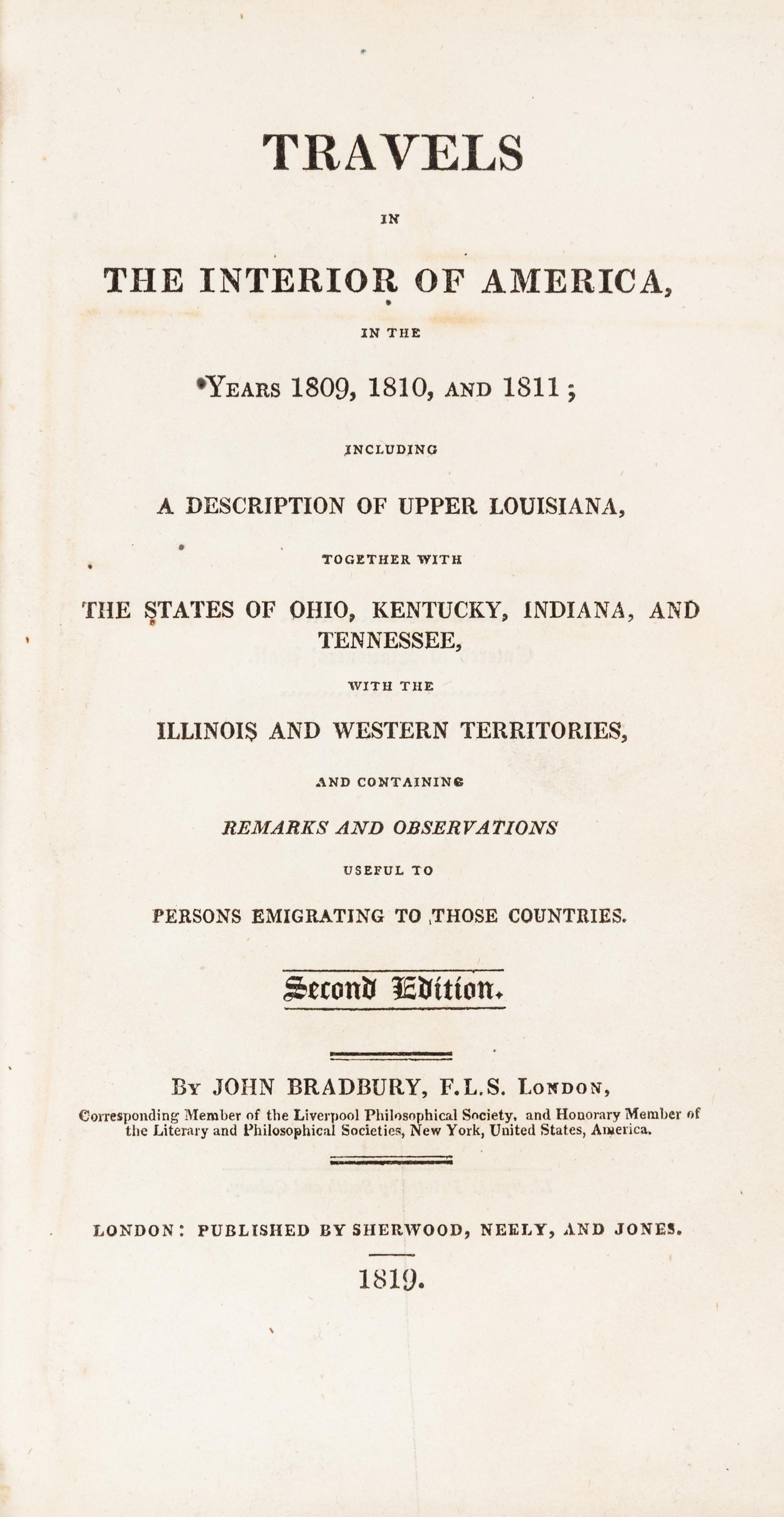BRADBURY, JOHN. Travels in the Interior of America... London, 1819. Second and best edition.