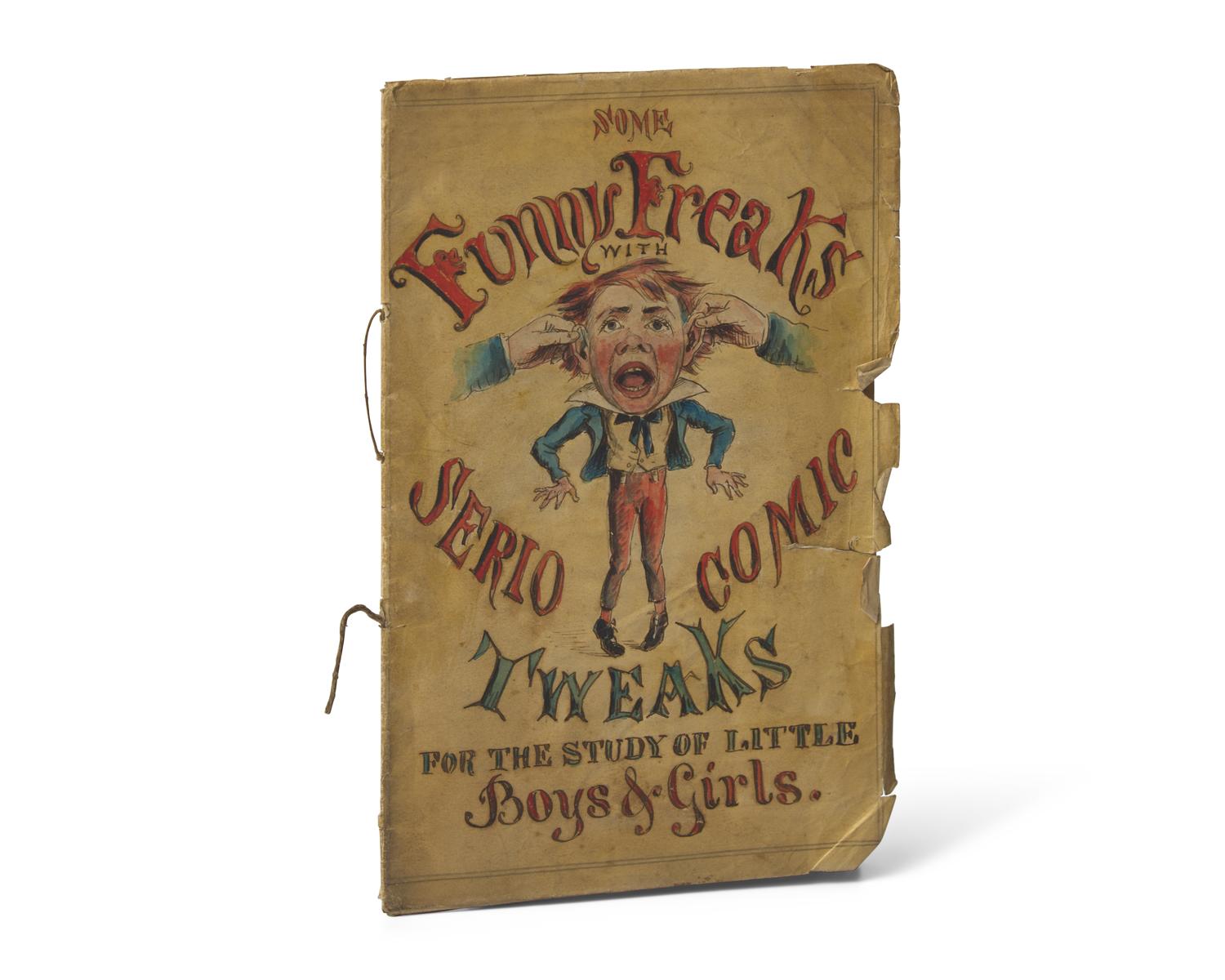 [Children's & Illustrated] Some Funny Freaks with Serio Comic Tweaks for the Study of Little Boys & Girls