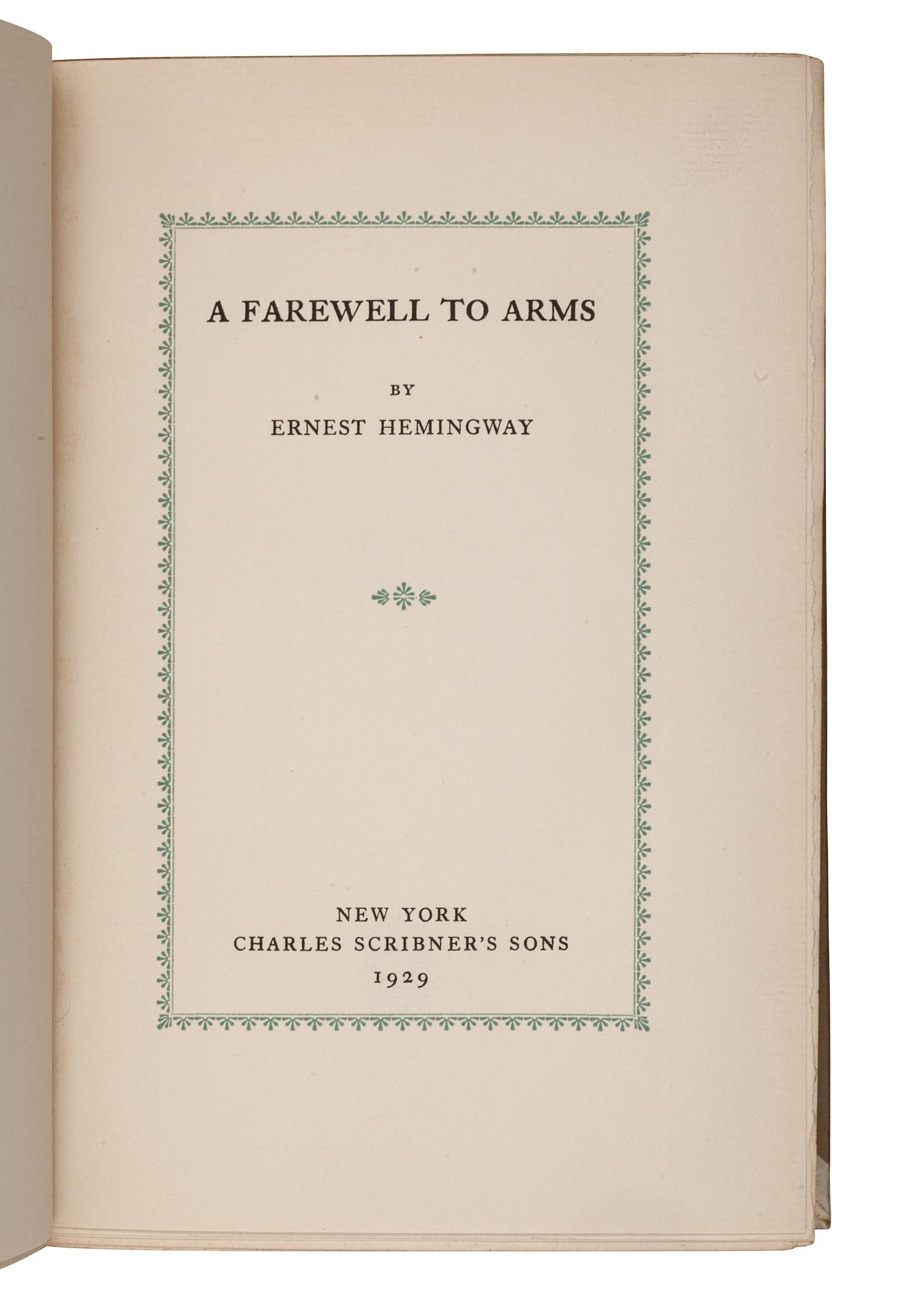 HEMINGWAY, Ernest (1899-1961). A Farewell to Arms . New York: Charles Scribner's Sons, 1929.
