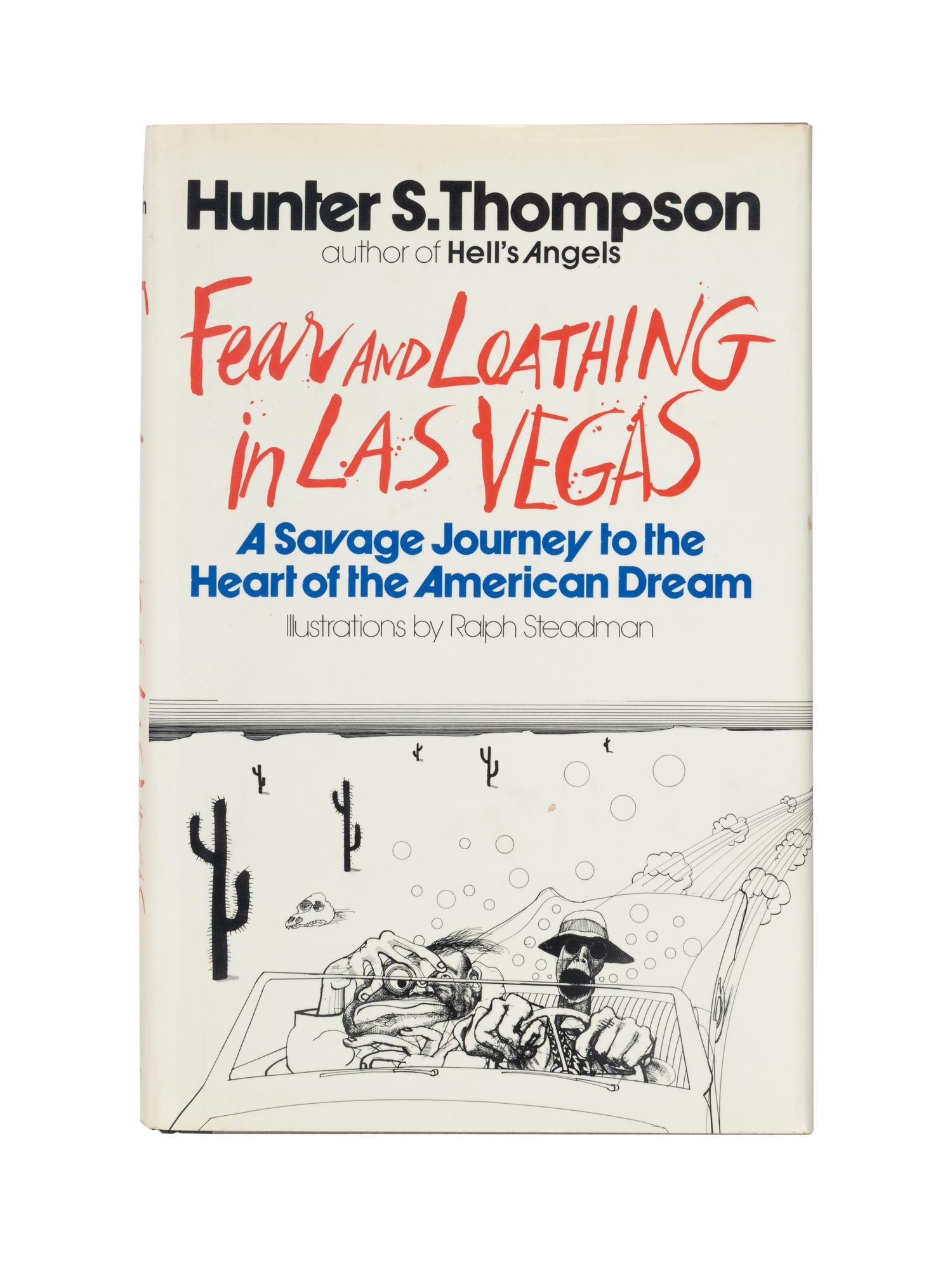 THOMPSON, Hunter Stockton (1937-2005). Fear and Loathing in Las Vegas: A Savage Journey to the Heart of the American Dream . New York: Random House, 1971.