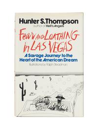 THOMPSON, Hunter Stockton (1937-2005). Fear and Loathing in Las Vegas: A Savage Journey to the Heart of the American Dream . New York: Random House, 1971.